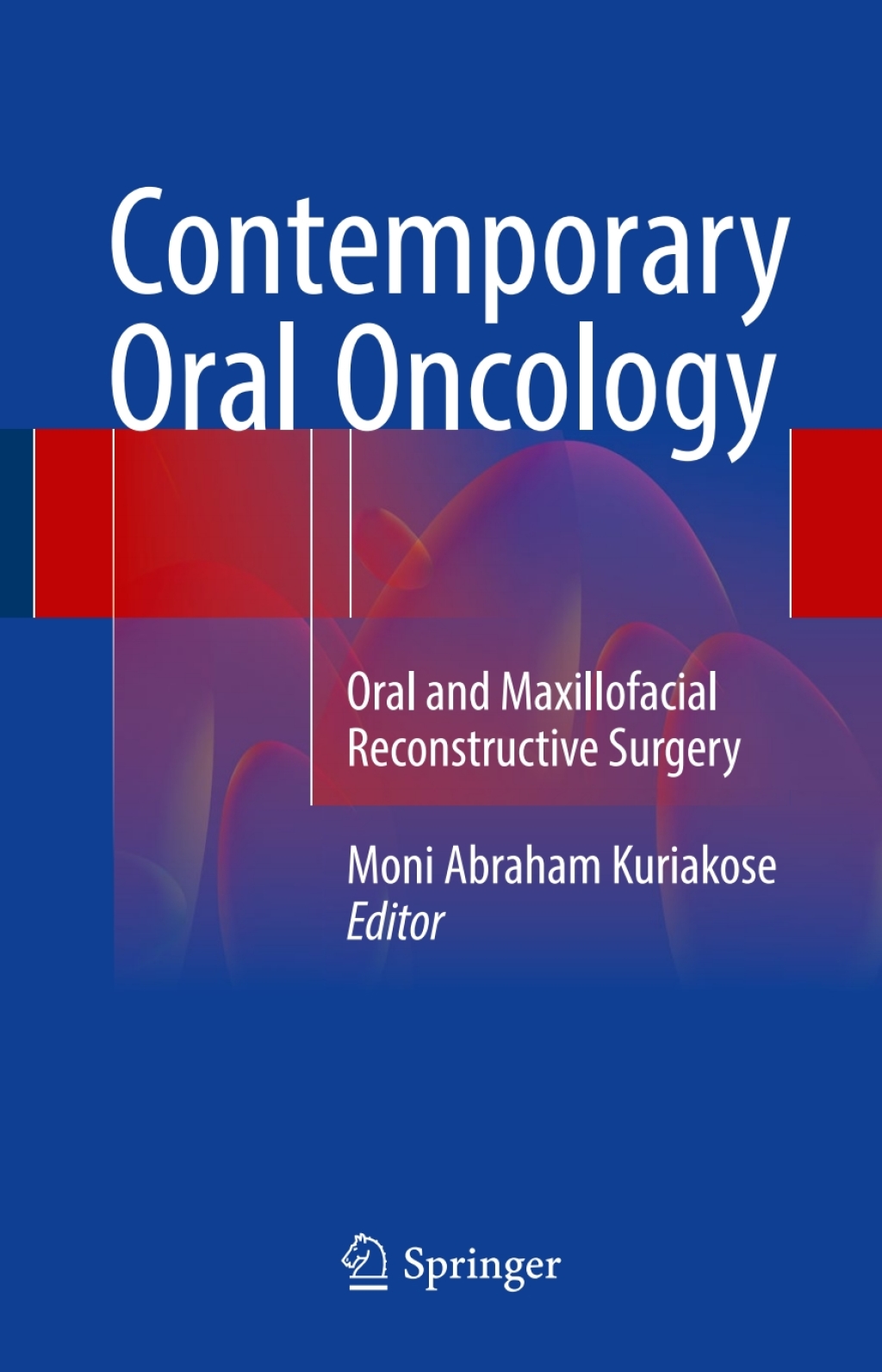 Contemporary Oral Oncology Oral and Maxillofacial Reconstructive Surgery