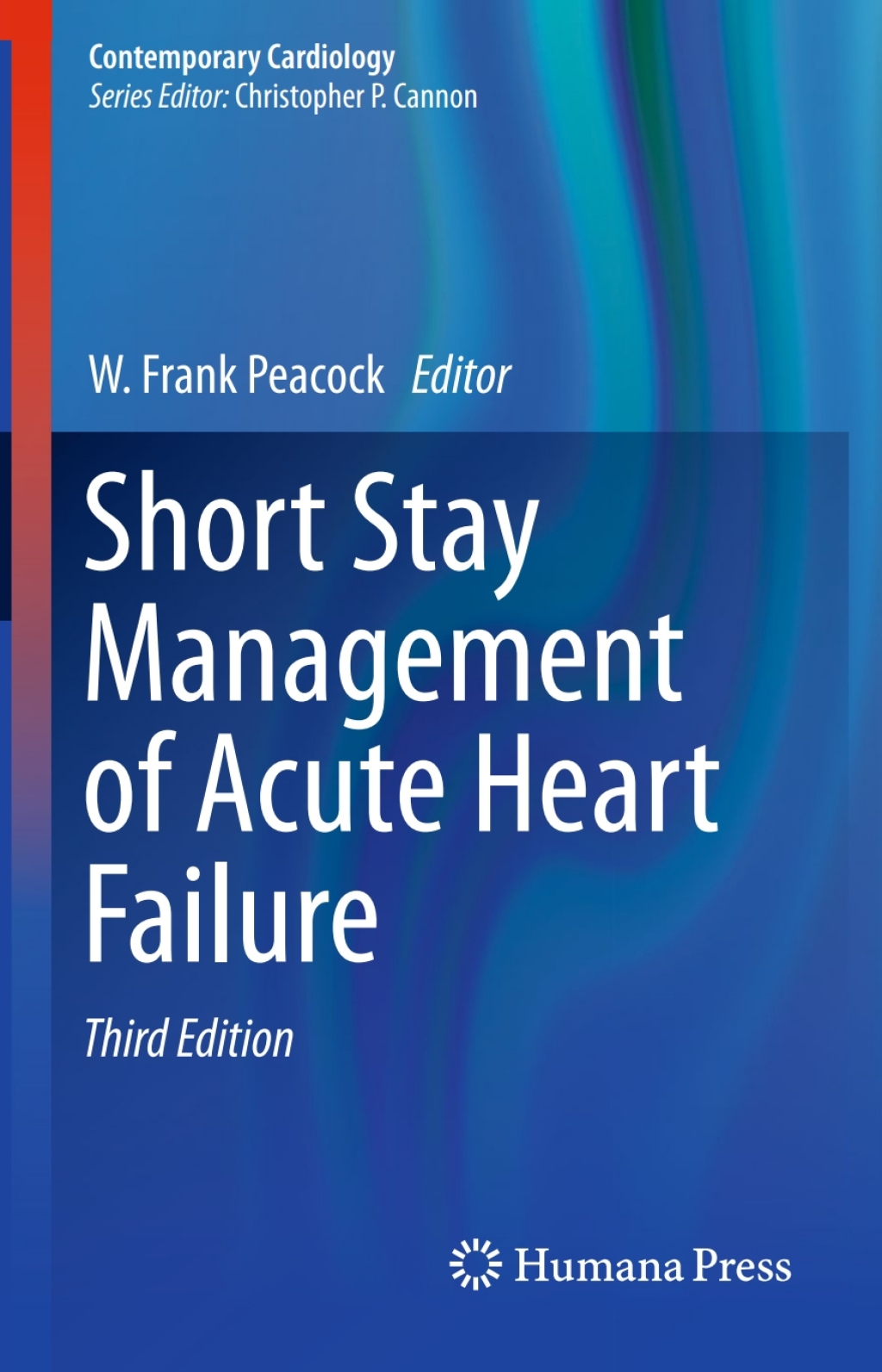 Short Stay Management of Acute Heart Failure 3rd Edition