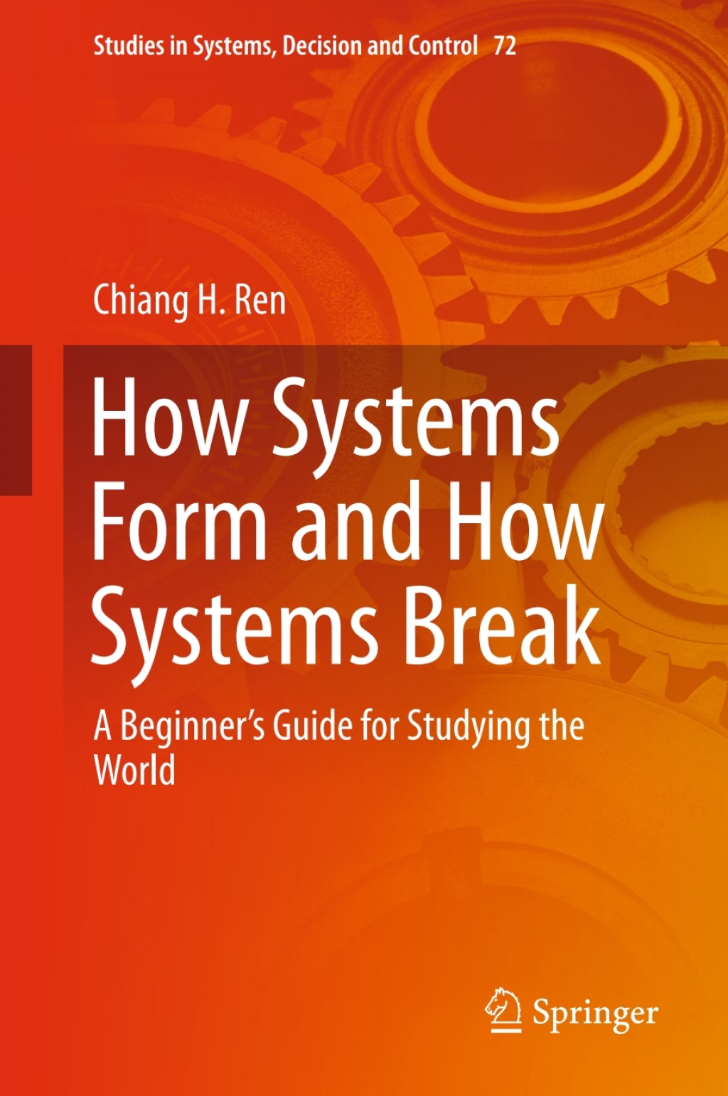 How Systems Form and How Systems Break A Beginner’s Guide for Studying the World