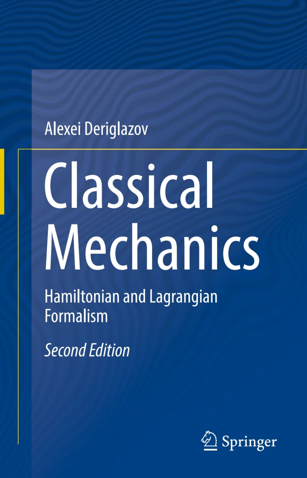 Classical Mechanics Hamiltonian and Lagrangian Formalism 2nd Edition