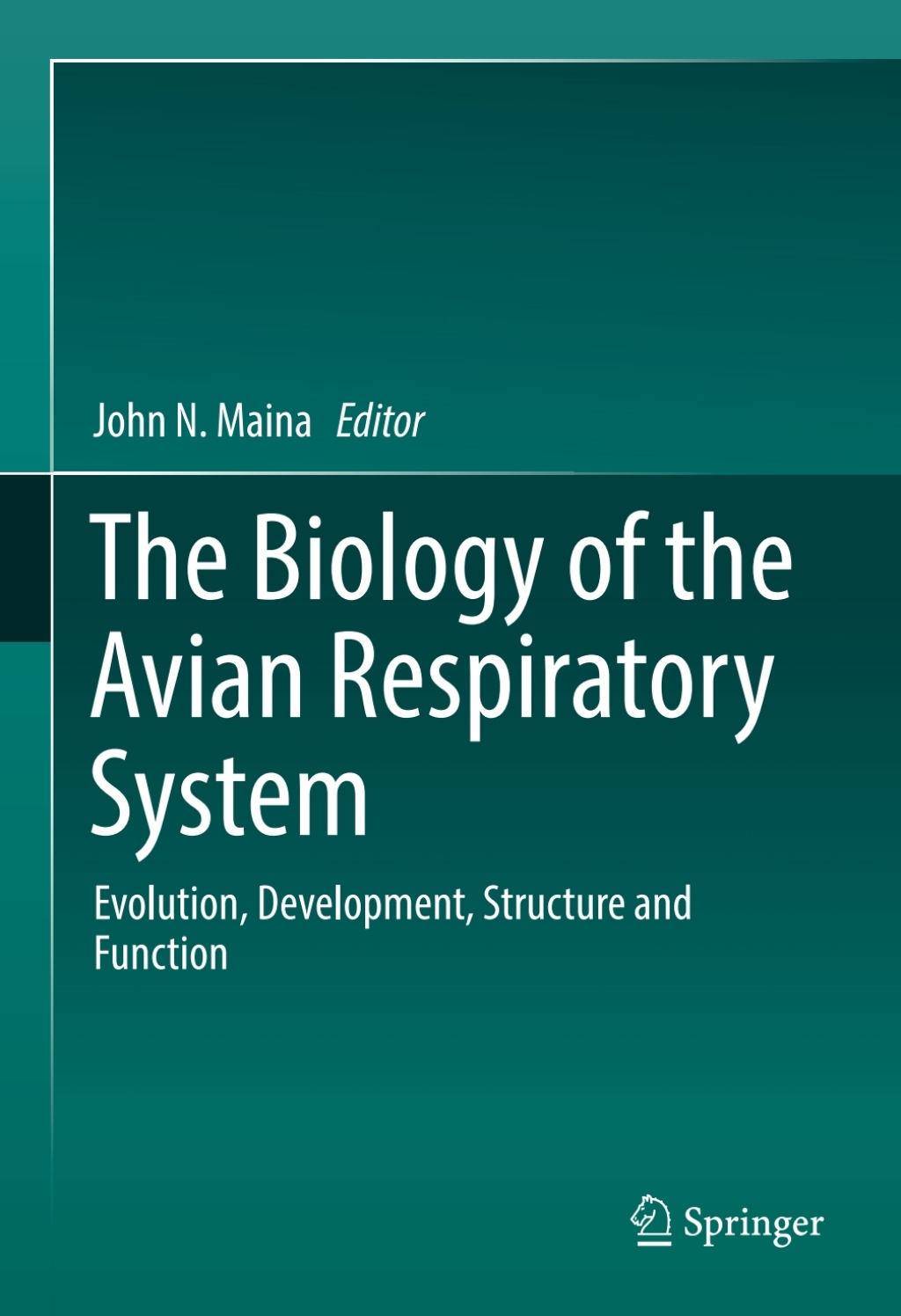 The Biology of the Avian Respiratory System Evolution, Development, Structure and Function 