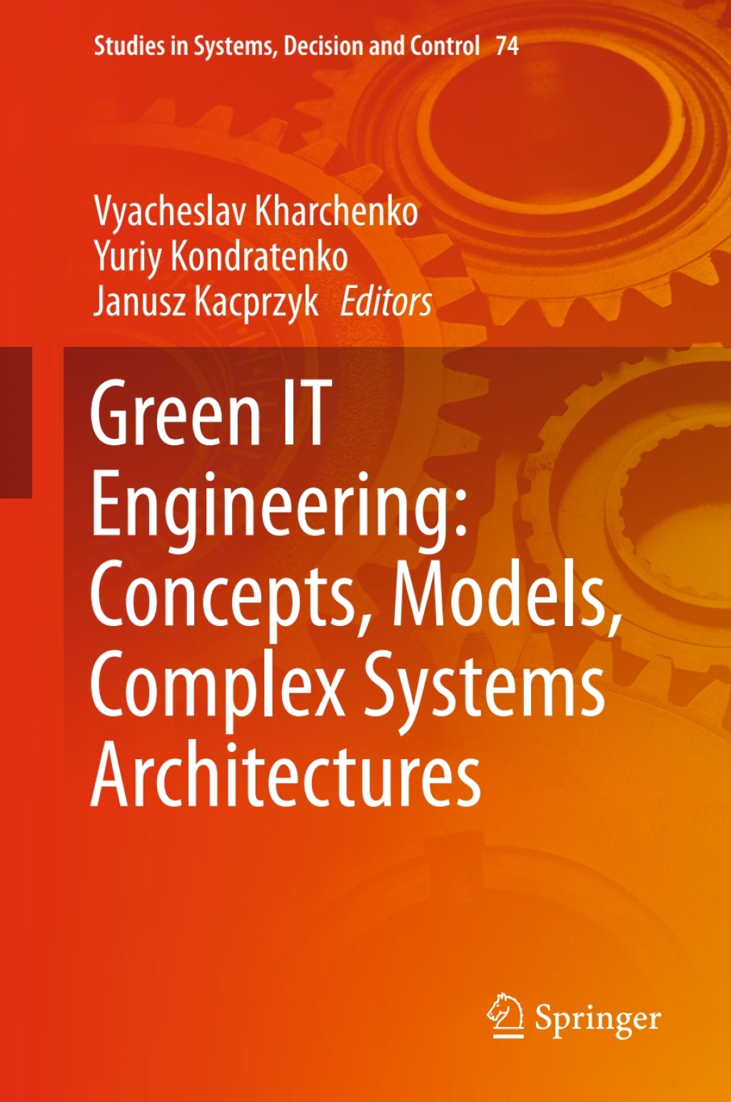 Green IT Engineering: Concepts, Models, Complex Systems Architectures 