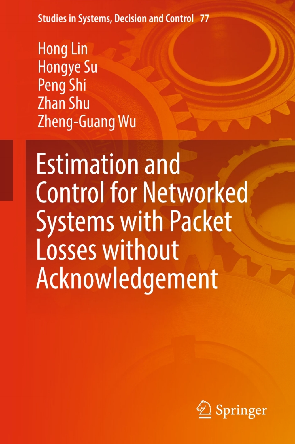 Estimation and Control for Networked Systems with Packet Losses without Acknowledgement Estimation and Control for Networked Systems