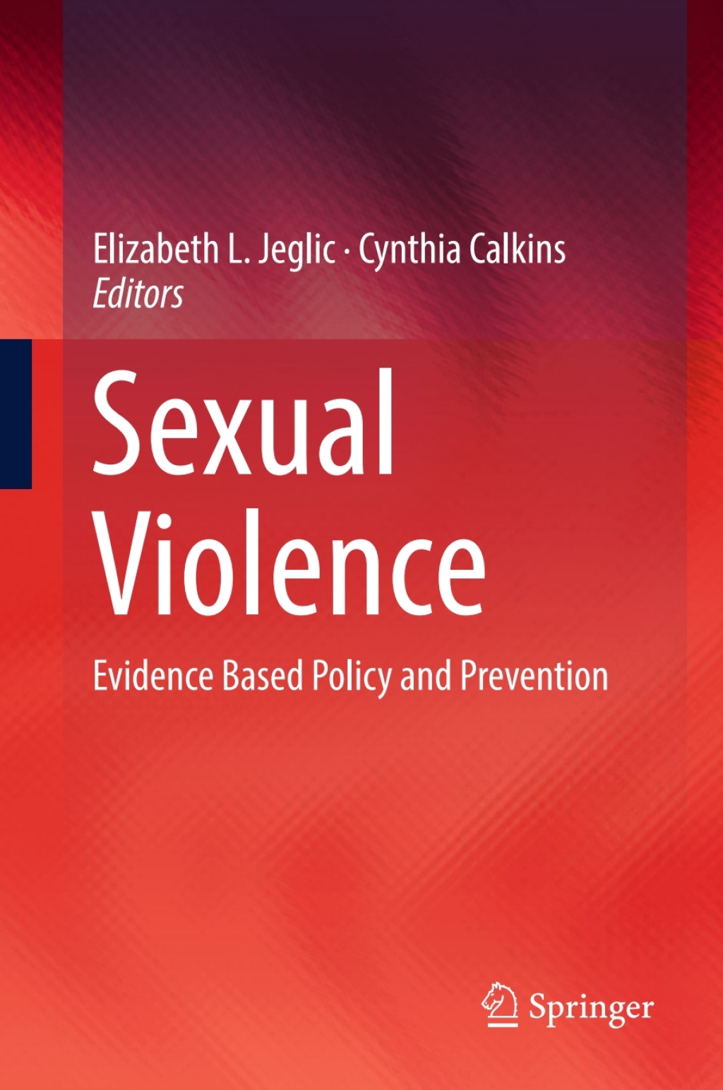 Sexual Violence Evidence Based Policy and Prevention