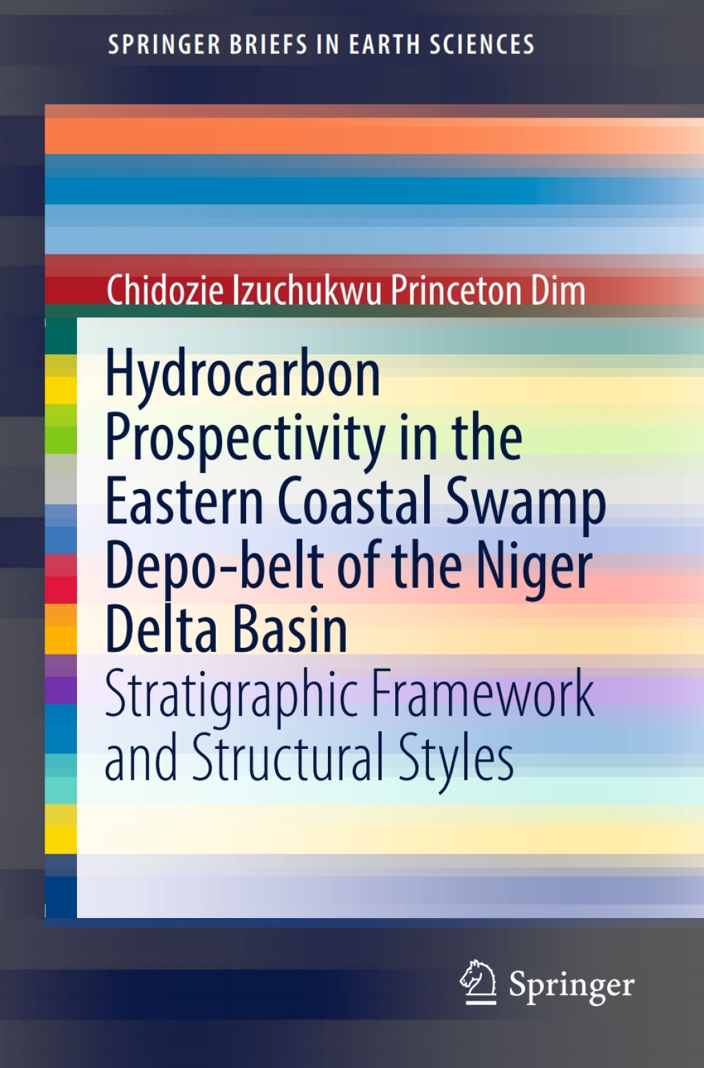 Hydrocarbon Prospectivity in the Eastern Coastal Swamp Depo-belt of the Niger Delta Basin Stratigraphic Framework and Structural Styles