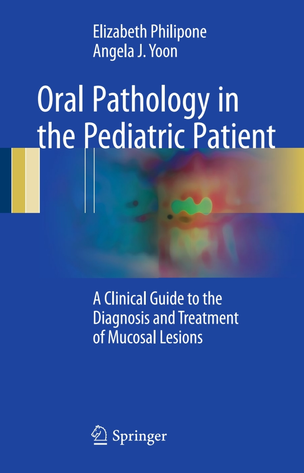 Oral Pathology in the Pediatric Patient A Clinical Guide to the Diagnosis and Treatment of Mucosal Lesions