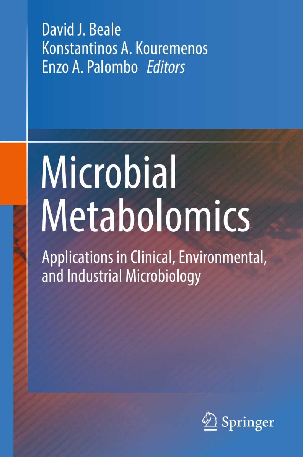 Microbial Metabolomics Applications in Clinical, Environmental, and Industrial Microbiology 
