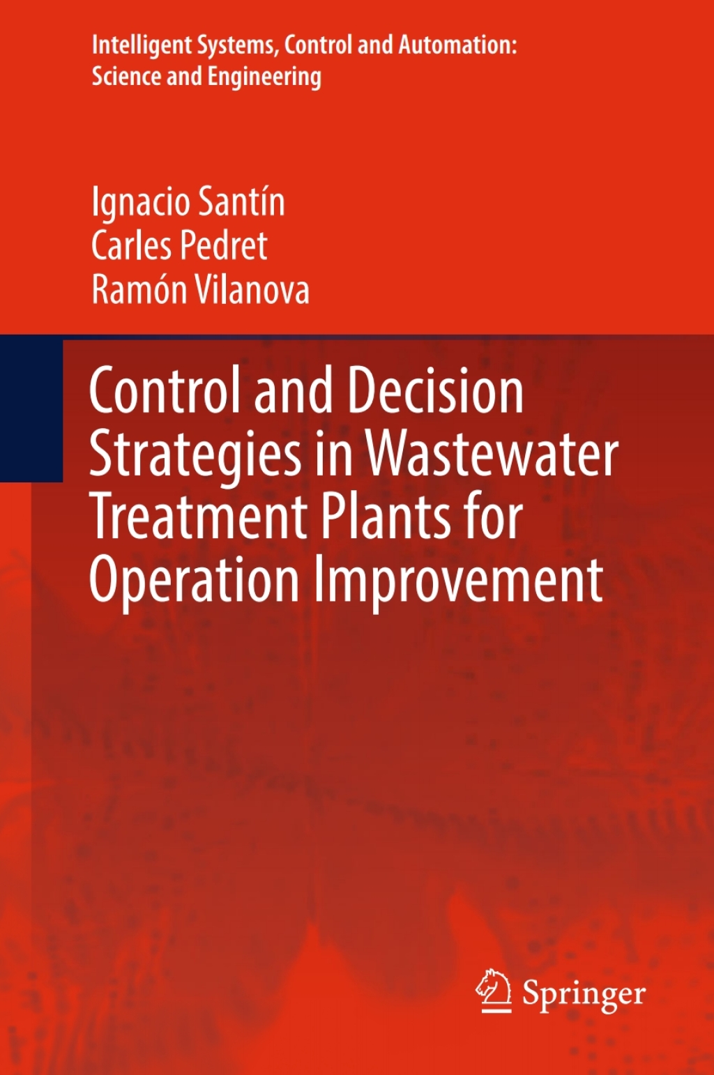 Control and Decision Strategies in Wastewater Treatment Plants for Operation Improvement 