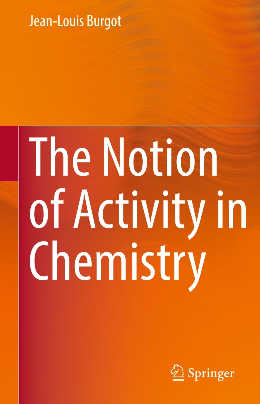 The Notion of Activity in Chemistry 