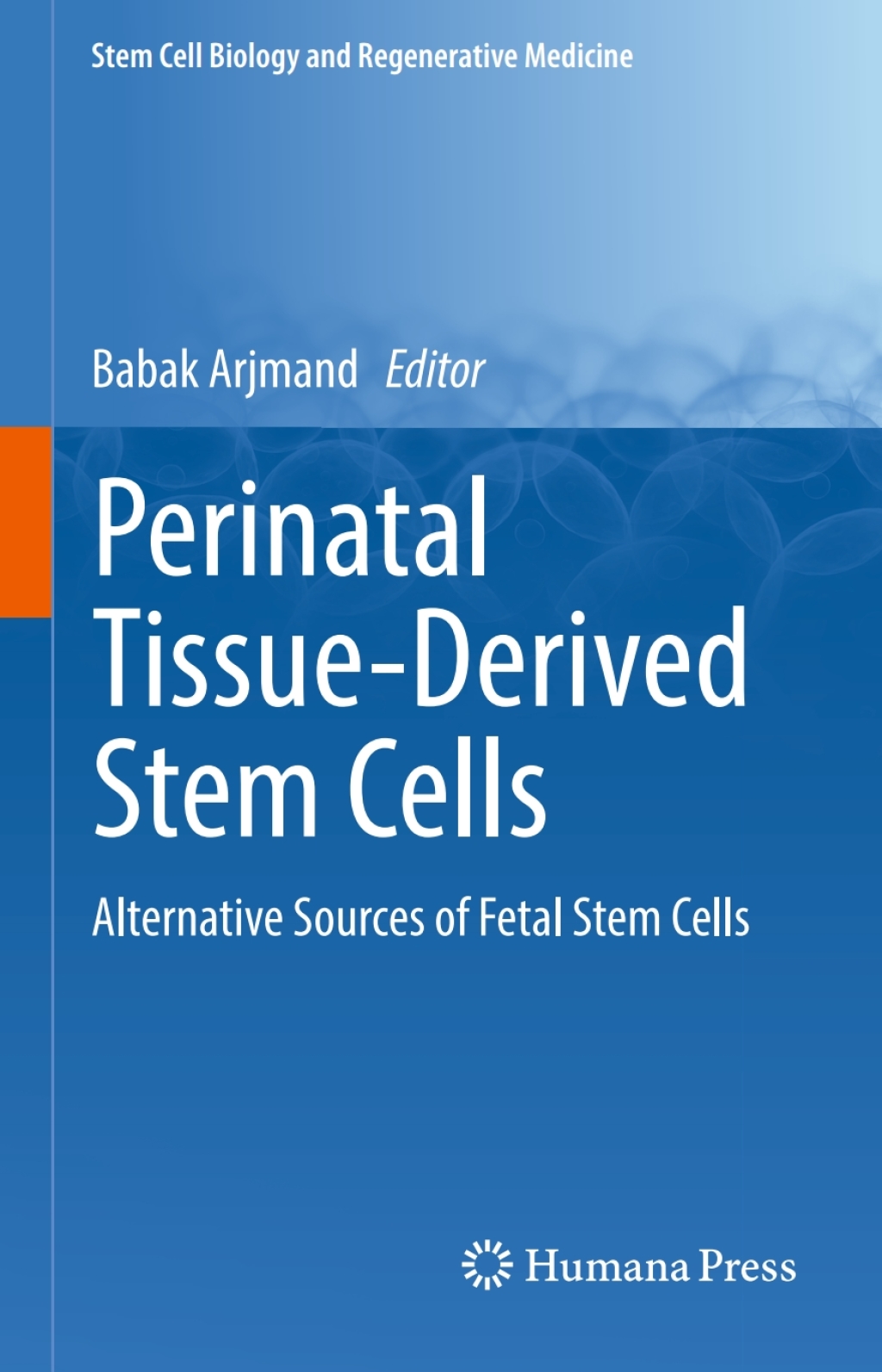 Perinatal Tissue-Derived Stem Cells Alternative Sources of Fetal Stem Cells 
