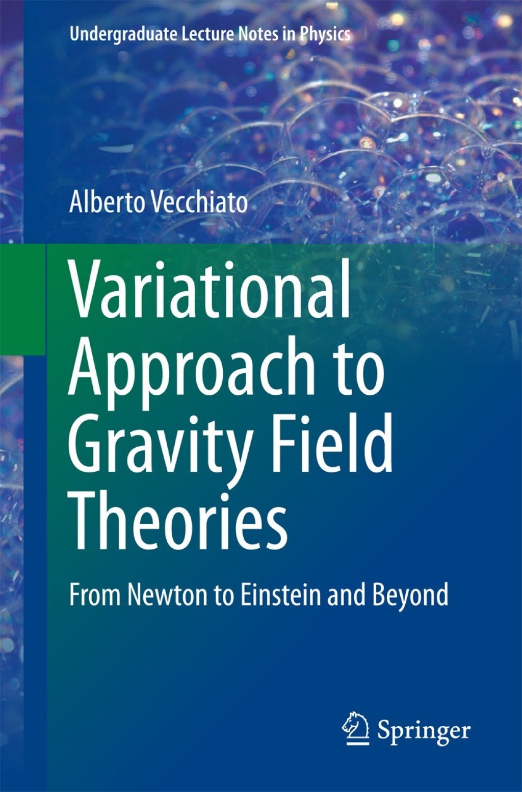 Variational Approach to Gravity Field Theories From Newton to Einstein ...
