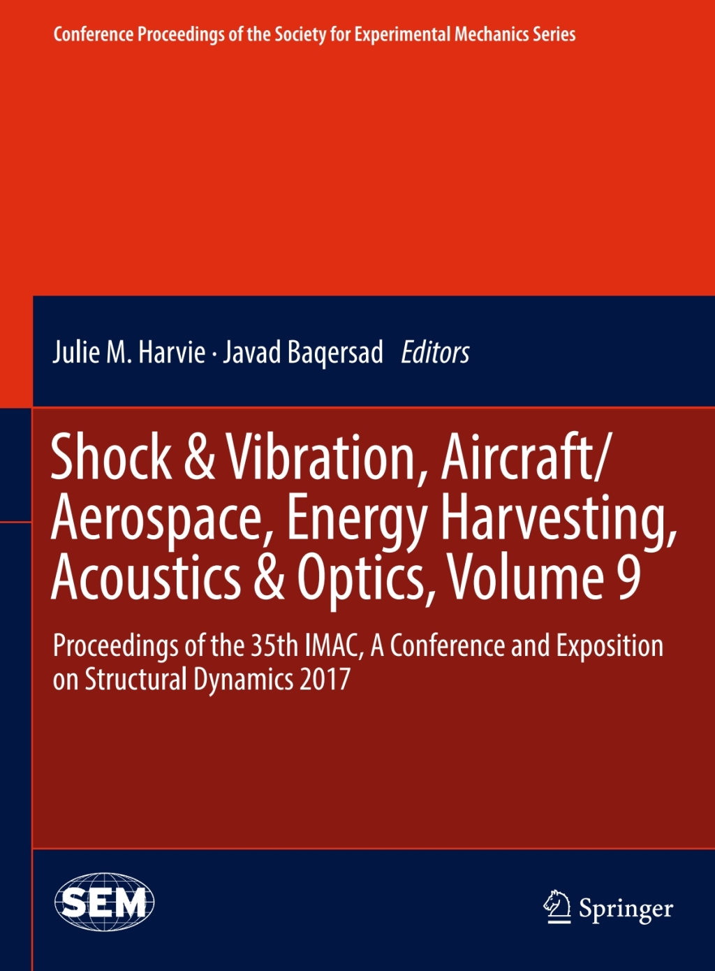 Shock & Vibration, Aircraft/Aerospace, Energy Harvesting, Acoustics & Optics, Volume 9 Proceedings of the 35th IMAC, A Conference and Exposition on Structural Dynamics 2017 