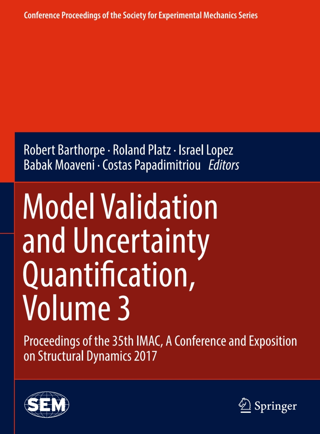 Model Validation and Uncertainty Quantification, Volume 3 Proceedings of the 35th IMAC, A Conference and Exposition on Structural Dynamics 2017 
