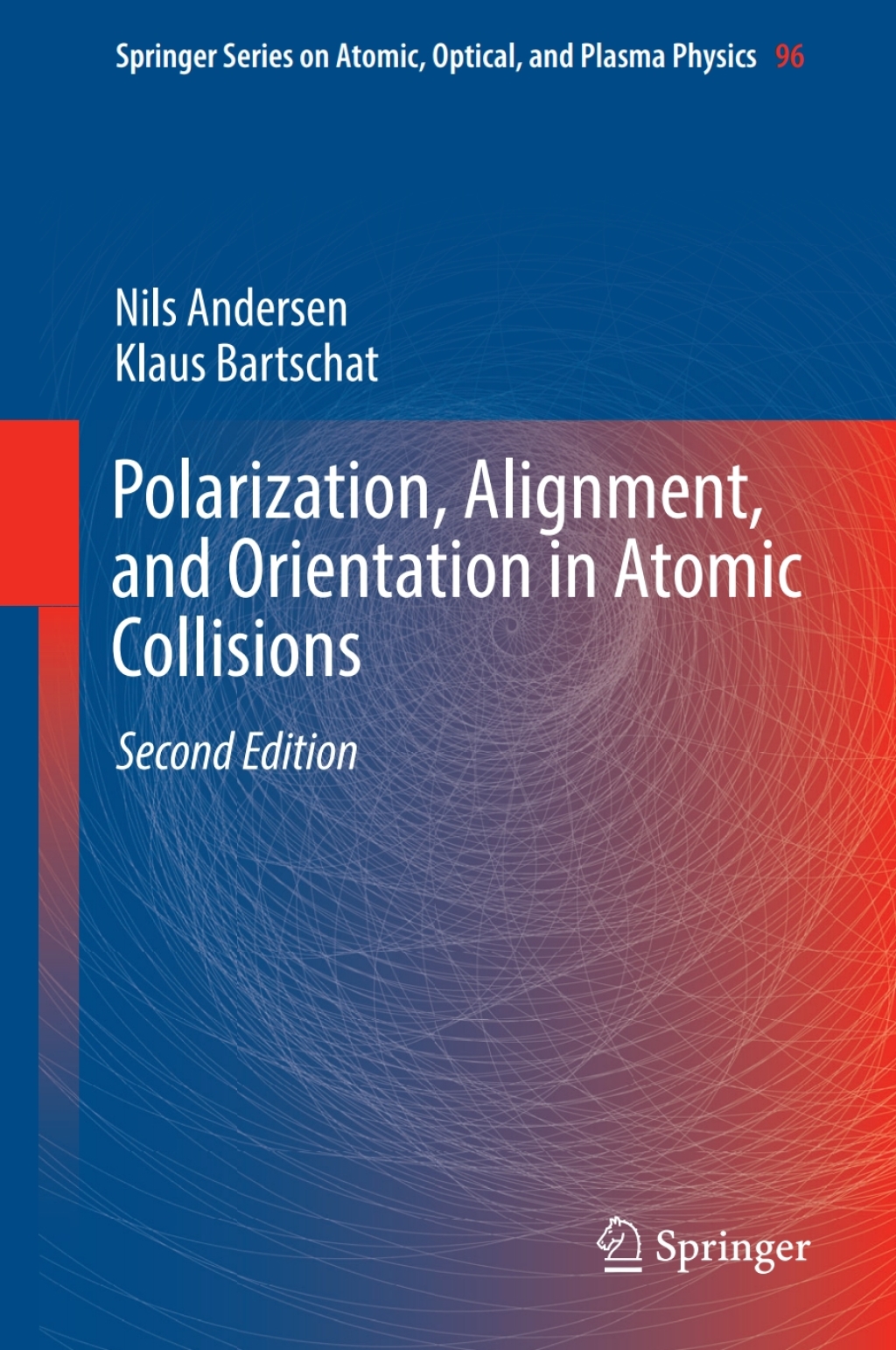 Polarization, Alignment, and Orientation in Atomic Collisions 2nd Edition