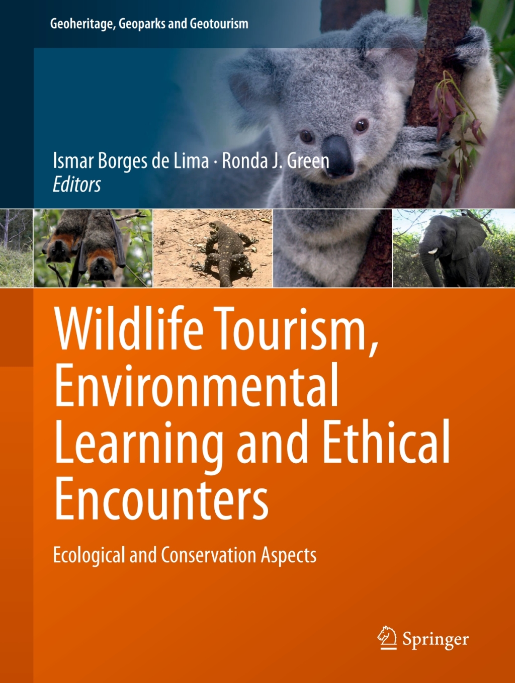 Wildlife Tourism, Environmental Learning and Ethical Encounters Ecological and Conservation Aspects 