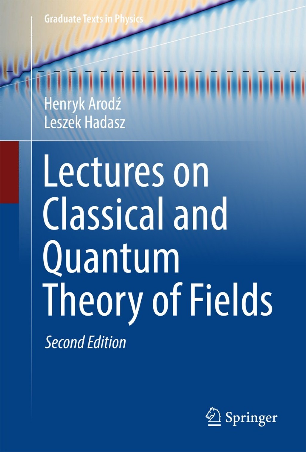 Lectures on Classical and Quantum Theory of Fields 2nd Edition