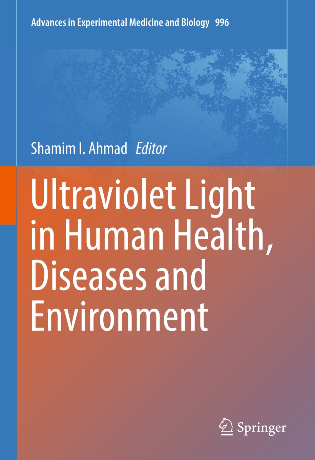 Ultraviolet Light in Human Health, Diseases and Environment 