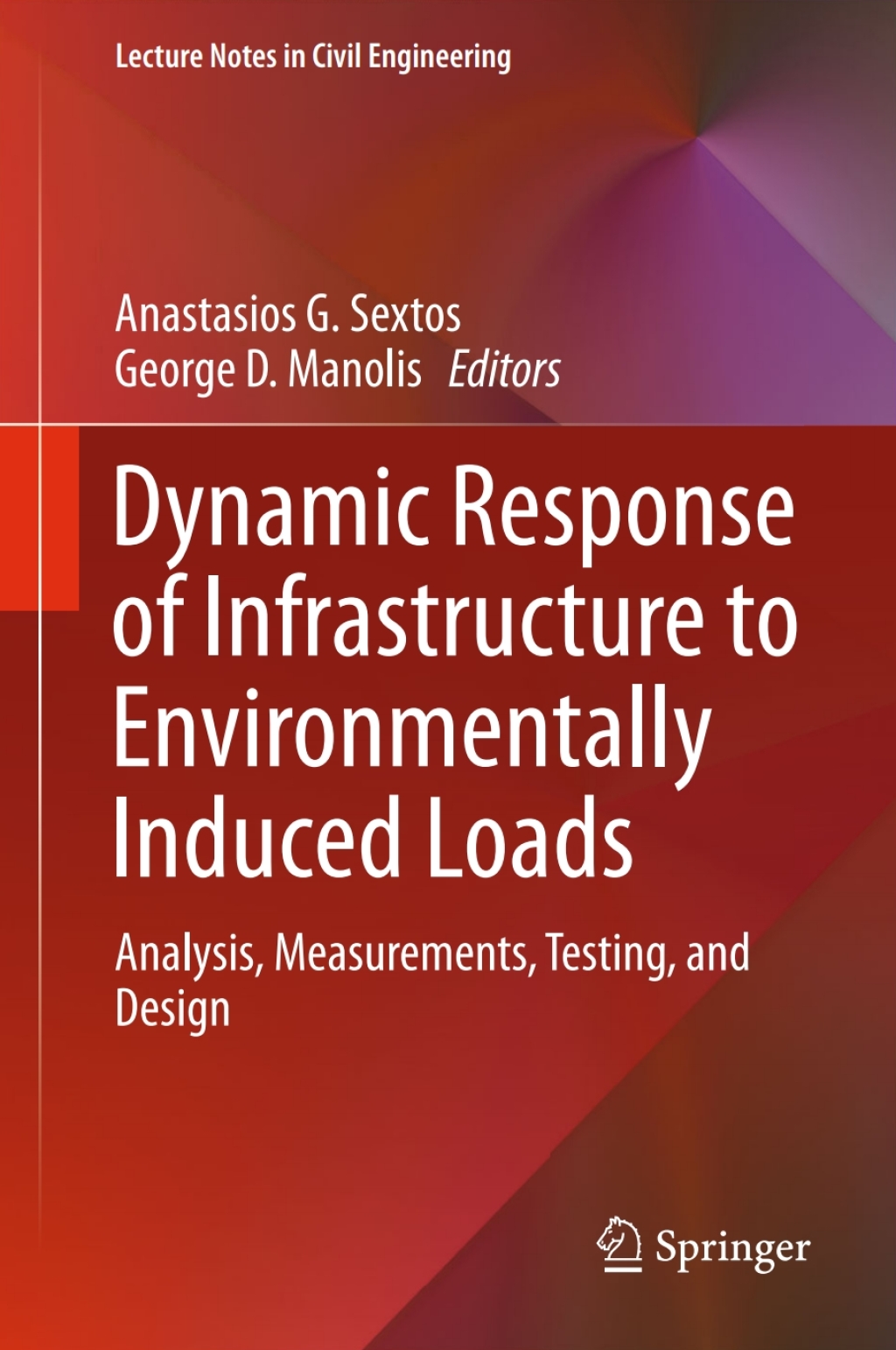 Dynamic Response of Infrastructure to Environmentally Induced Loads Analysis, Measurements, Testing, and Design 