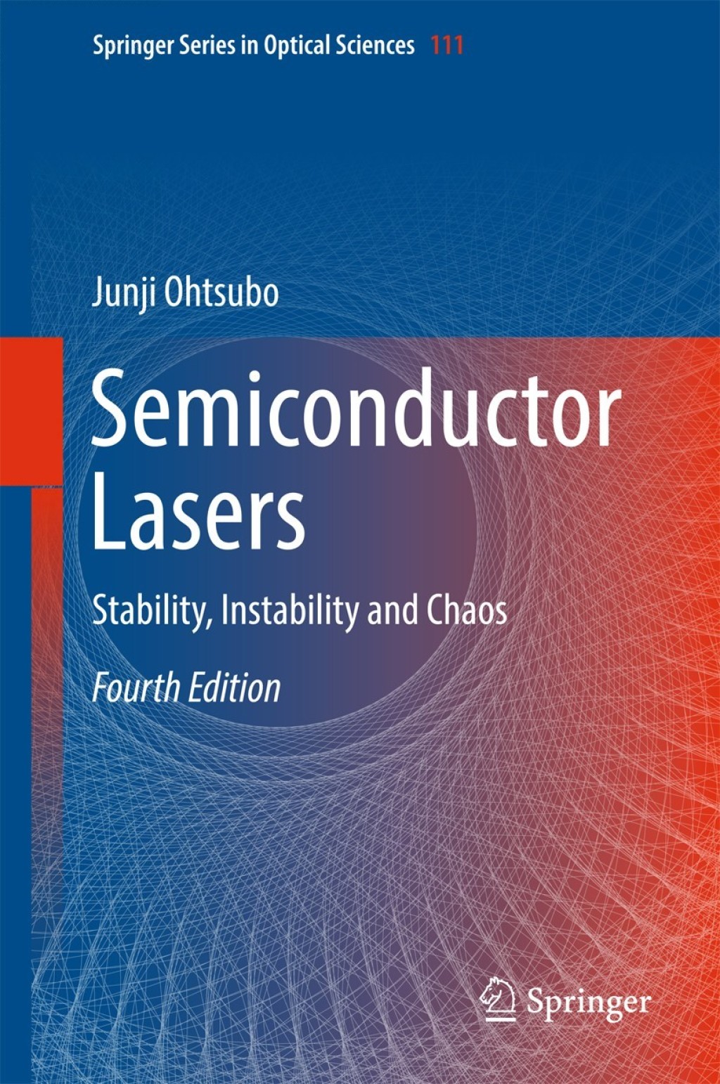 Semiconductor Lasers Stability, Instability and Chaos 4th Edition