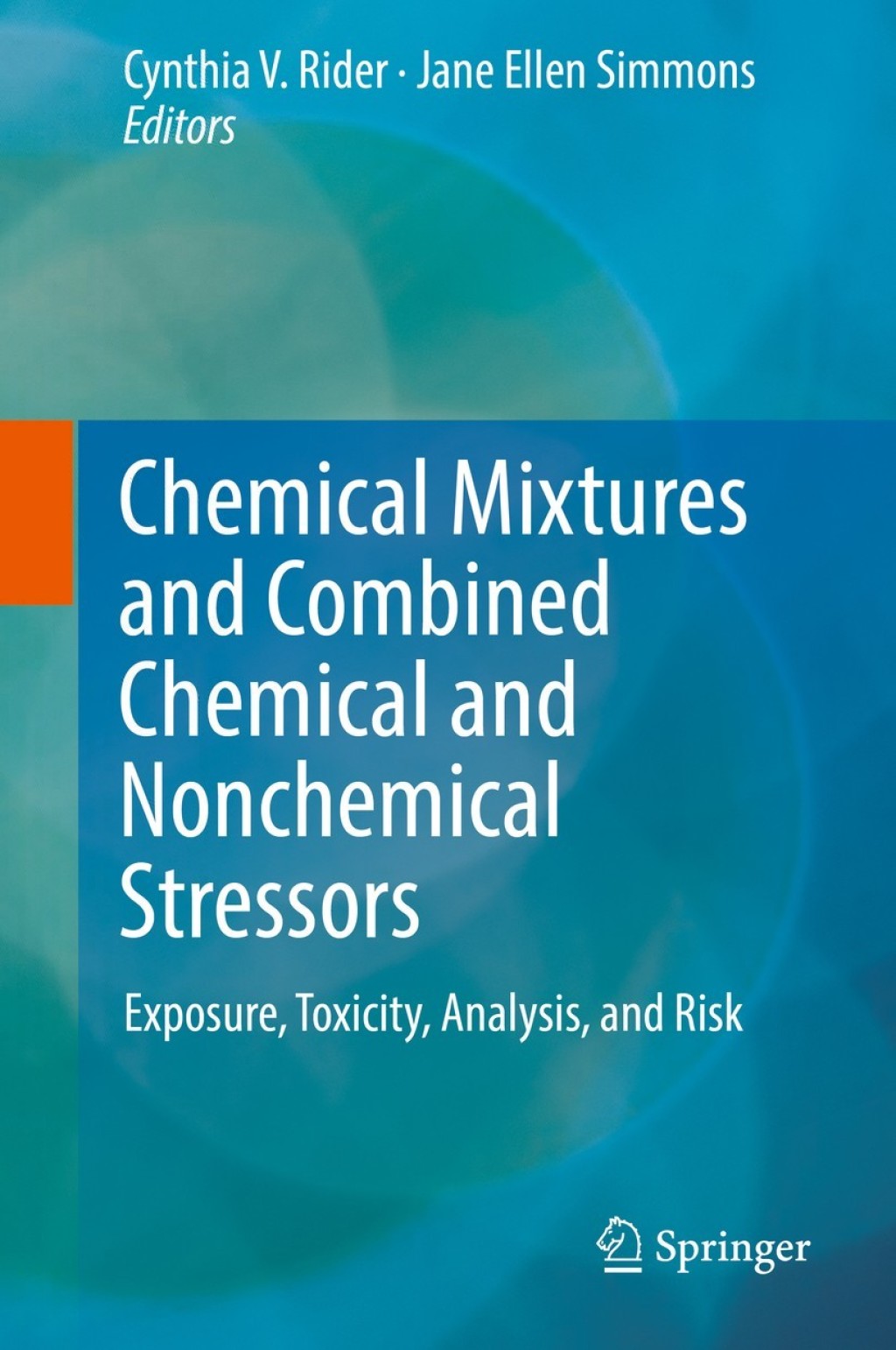 Chemical Mixtures and Combined Chemical and Nonchemical Stressors Exposure, Toxicity, Analysis, and Risk 