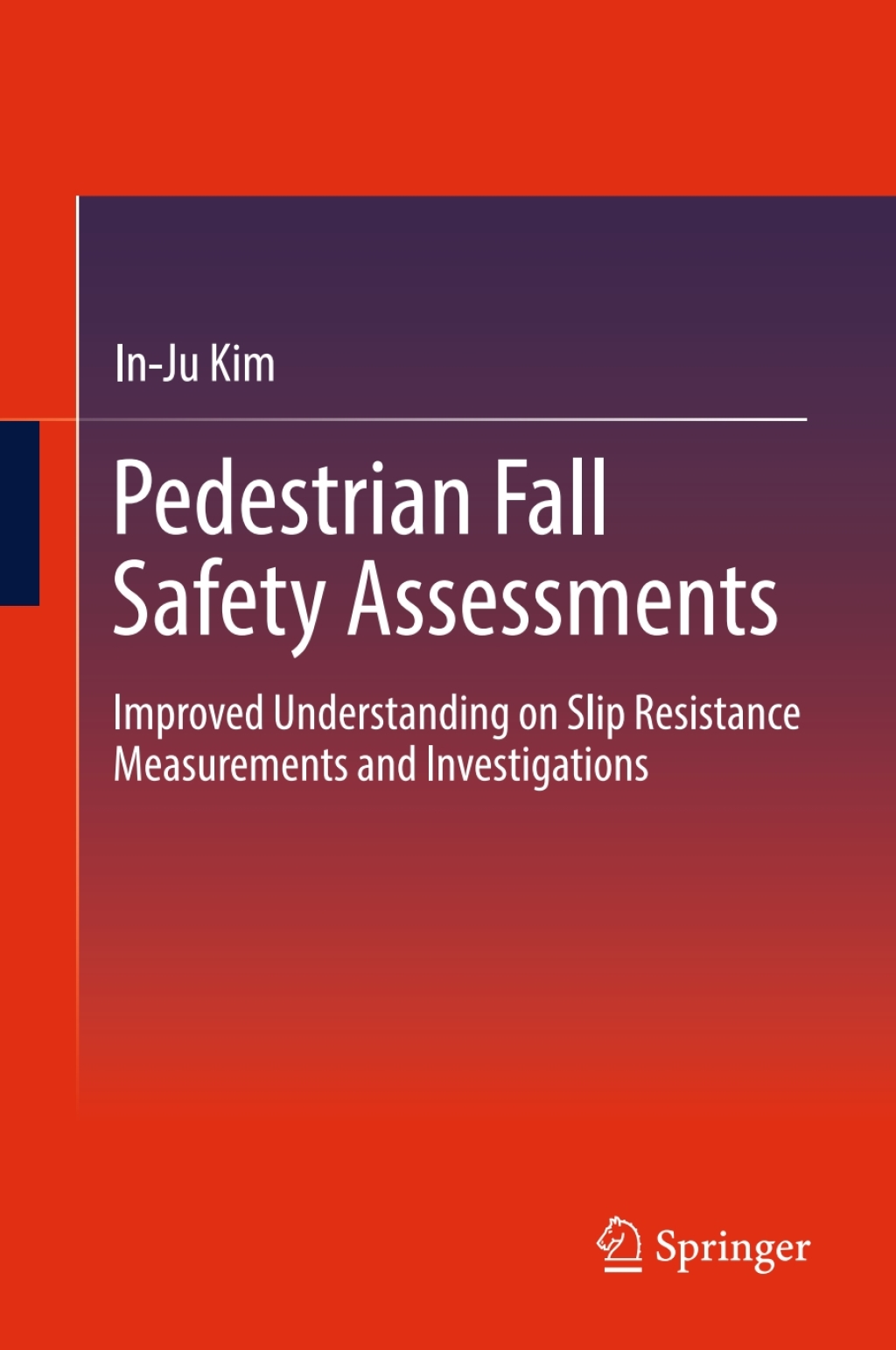 Pedestrian Fall Safety Assessments Improved Understanding on Slip Resistance Measurements and Investigations 