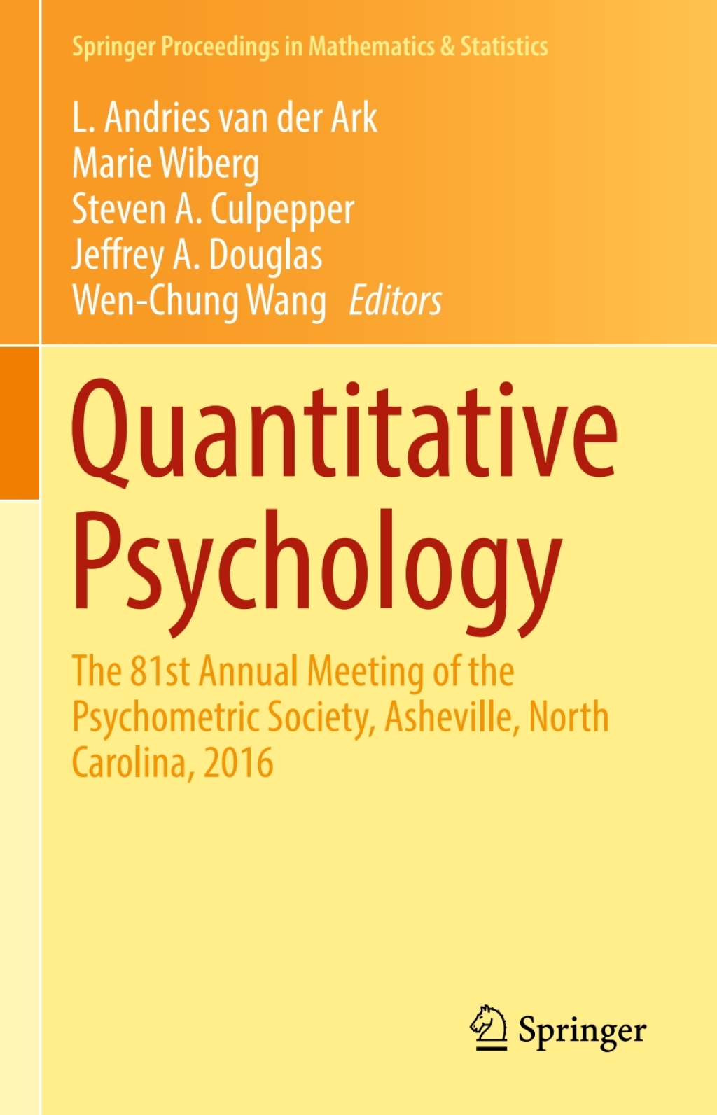 Quantitative Psychology The 81st Annual Meeting of the Psychometric Society, Asheville, North Carolina, 2016 