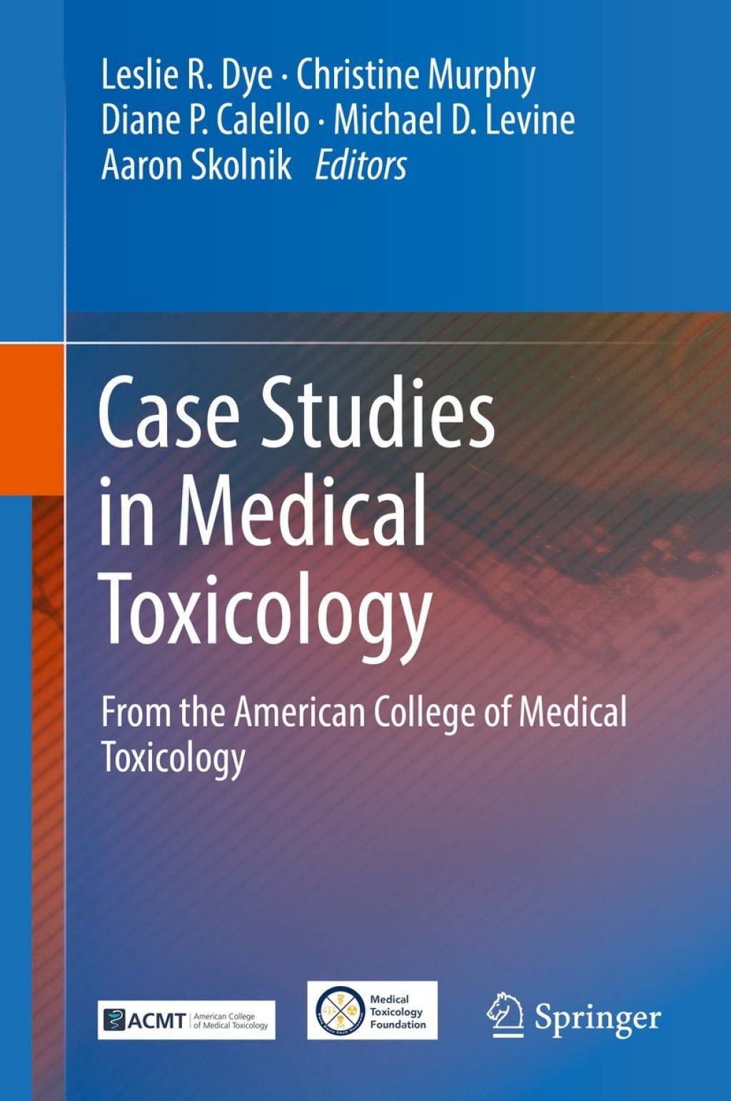 Case Studies in Medical Toxicology From the American College of Medical Toxicology 