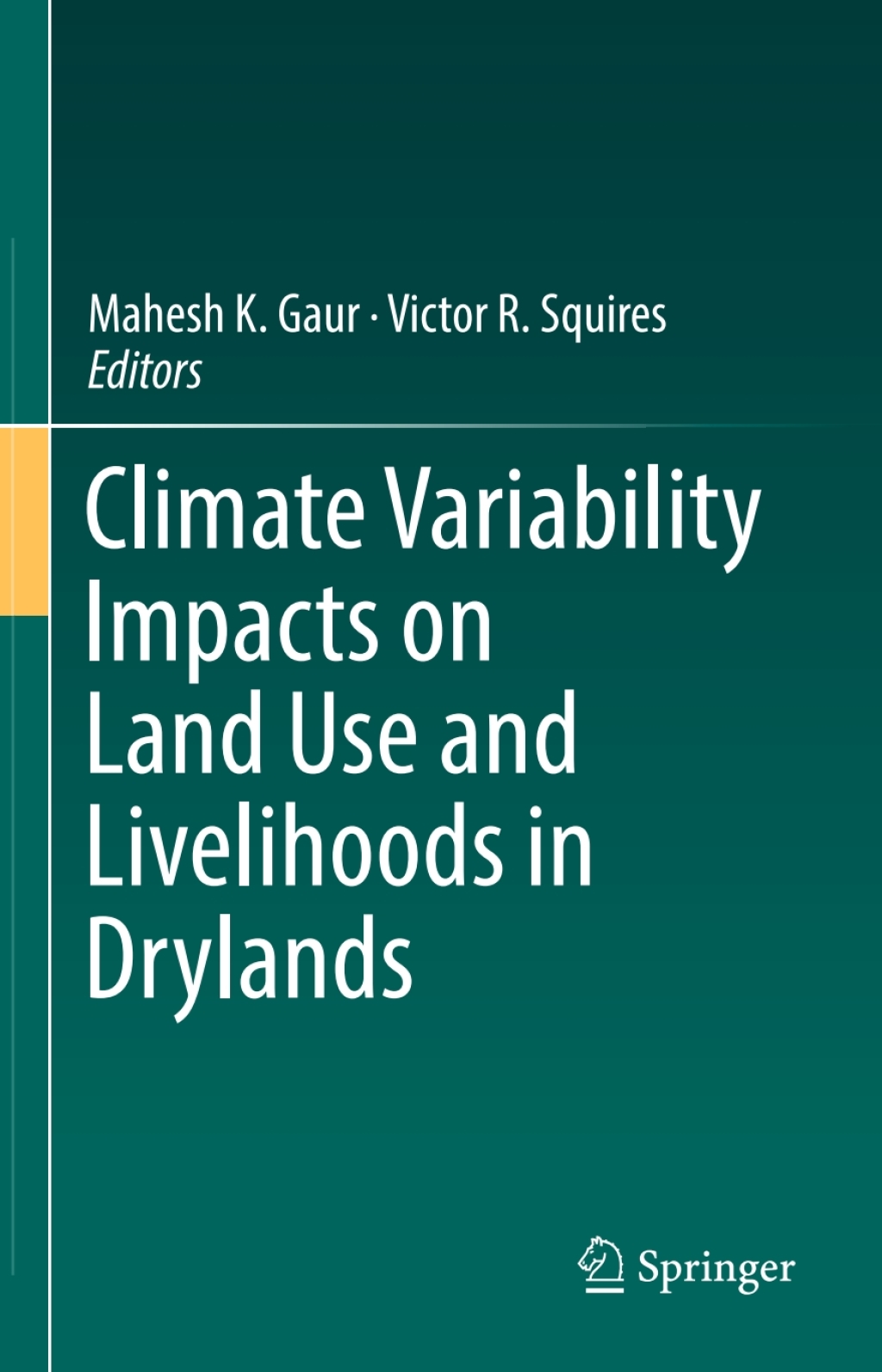Climate Variability Impacts on Land Use and Livelihoods in Drylands 