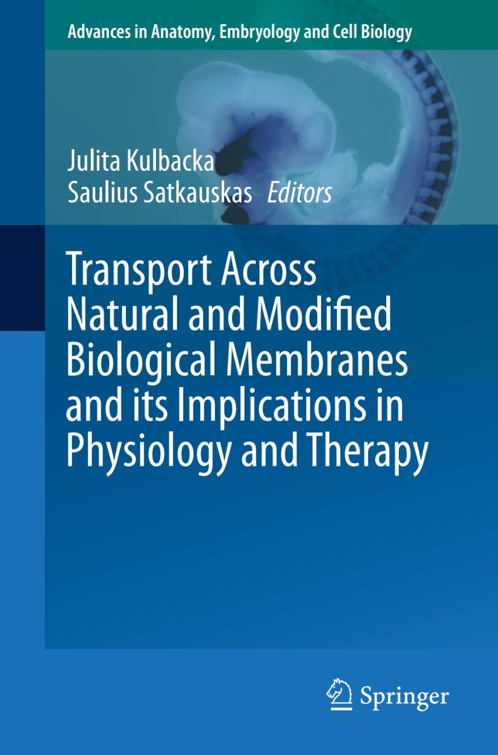 Transport Across Natural and Modified Biological Membranes and its Implications in Physiology and Therapy 
