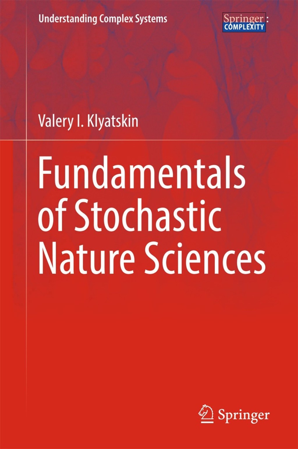 Fundamentals of Stochastic Nature Sciences 