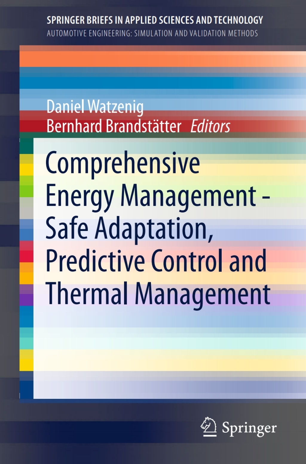Comprehensive Energy Management - Safe Adaptation, Predictive Control and Thermal Management 