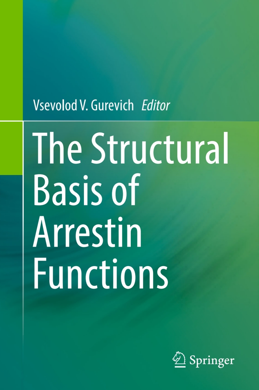 The Structural Basis of Arrestin Functions 