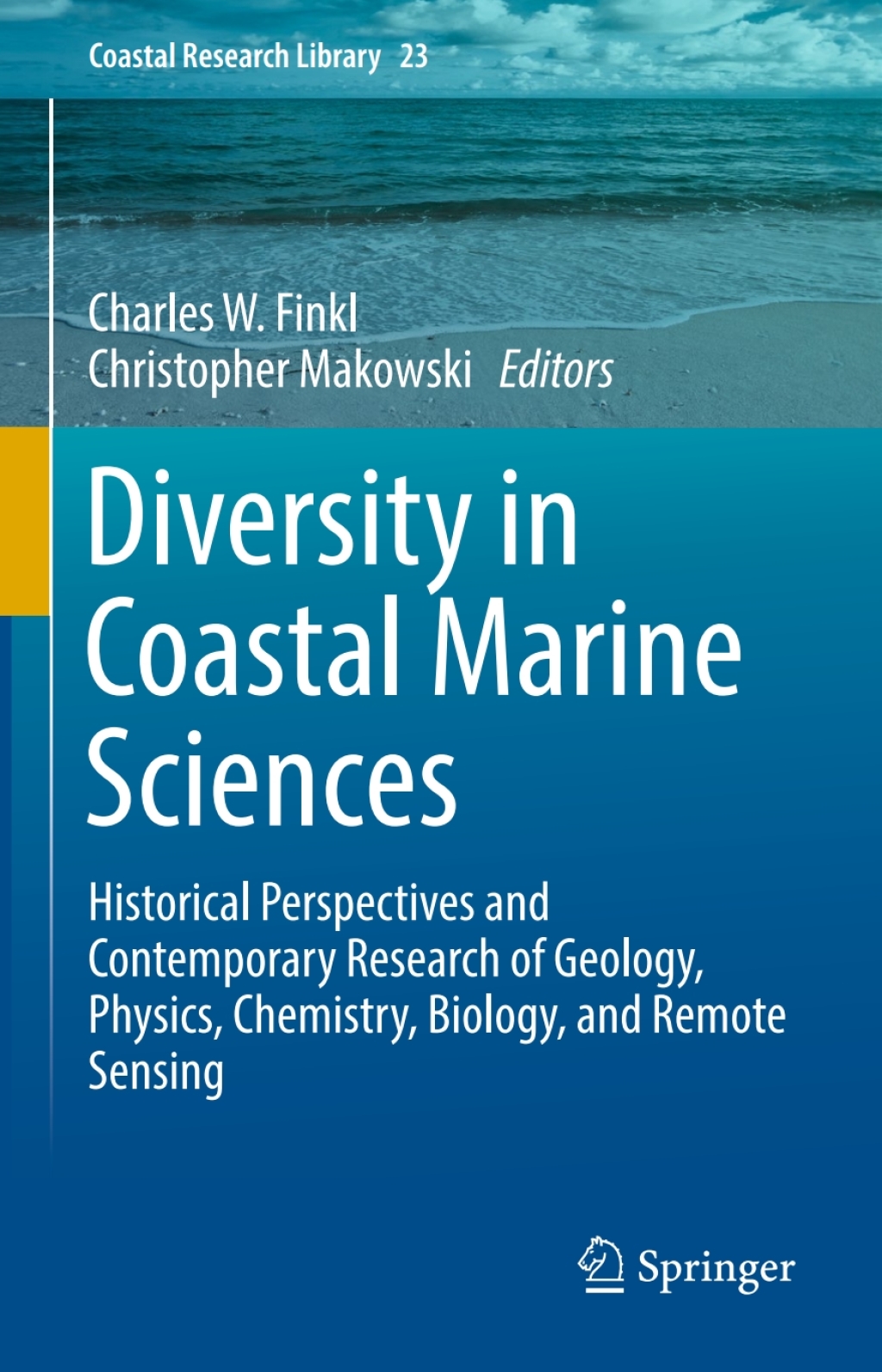Diversity in Coastal Marine Sciences Historical Perspectives and Contemporary Research of Geology, Physics, Chemistry, Biology, and Remote Sensing 