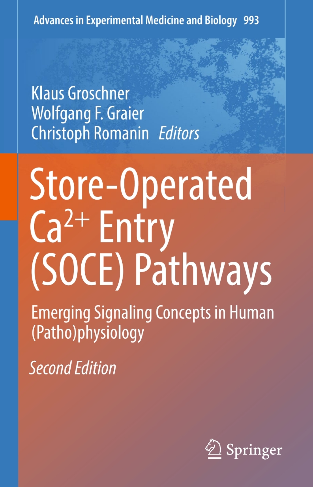 Store-Operated CaÃ‚Â²Ã¢ÂÂº Entry (SOCE) Pathways Emerging Signaling Concepts in Human (Patho)physiology 2nd Edition