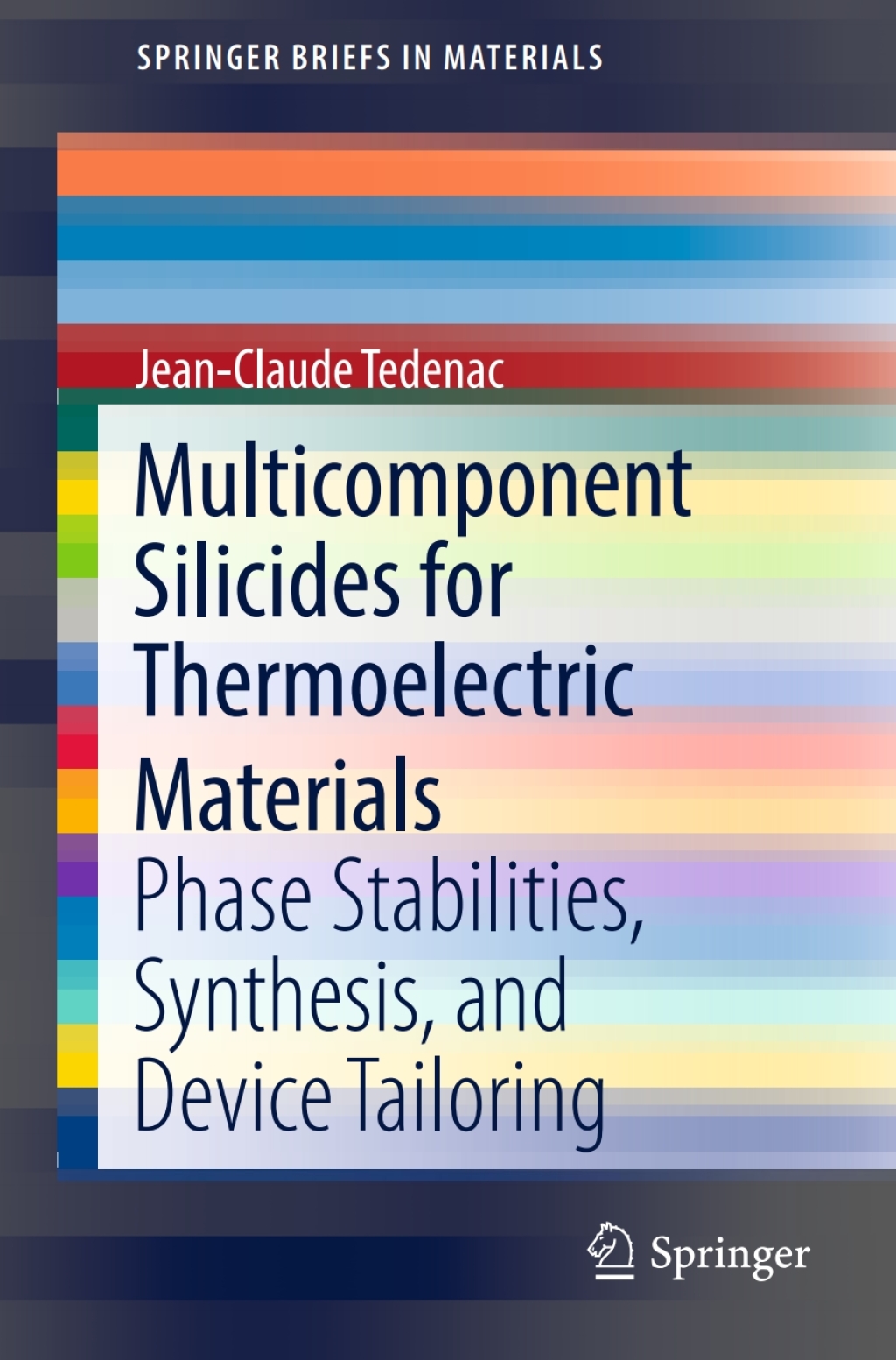 Multicomponent Silicides for Thermoelectric Materials Phase Stabilities, Synthesis, and Device Tailoring 