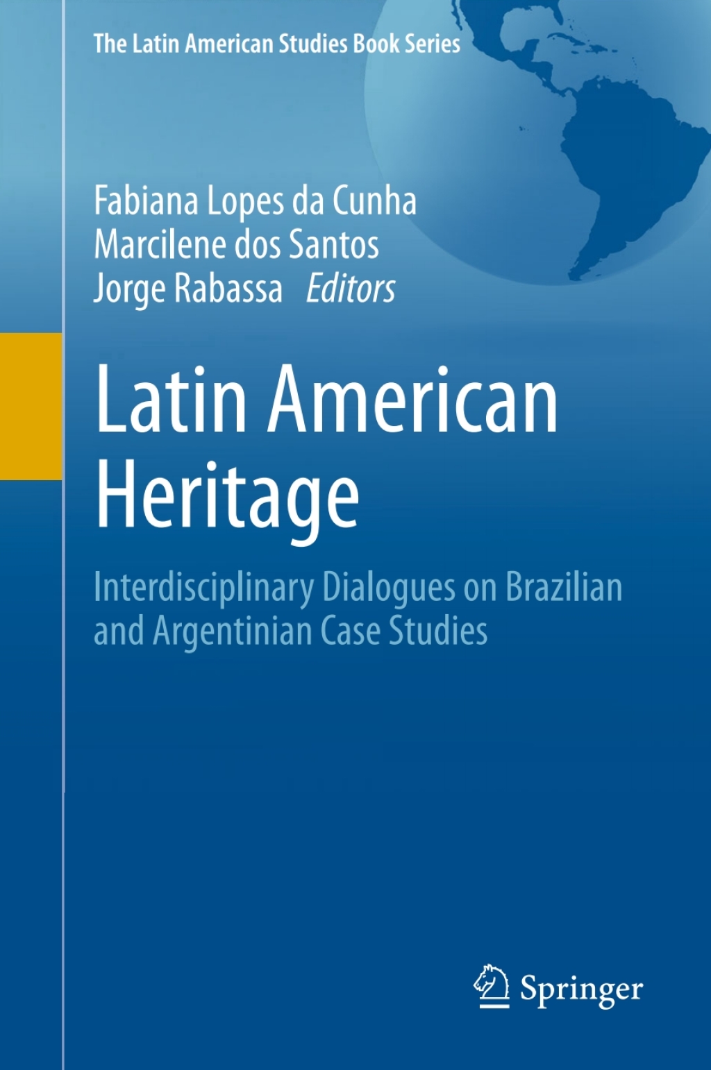 Latin American Heritage Interdisciplinary Dialogues on Brazilian and Argentinian Case Studies 