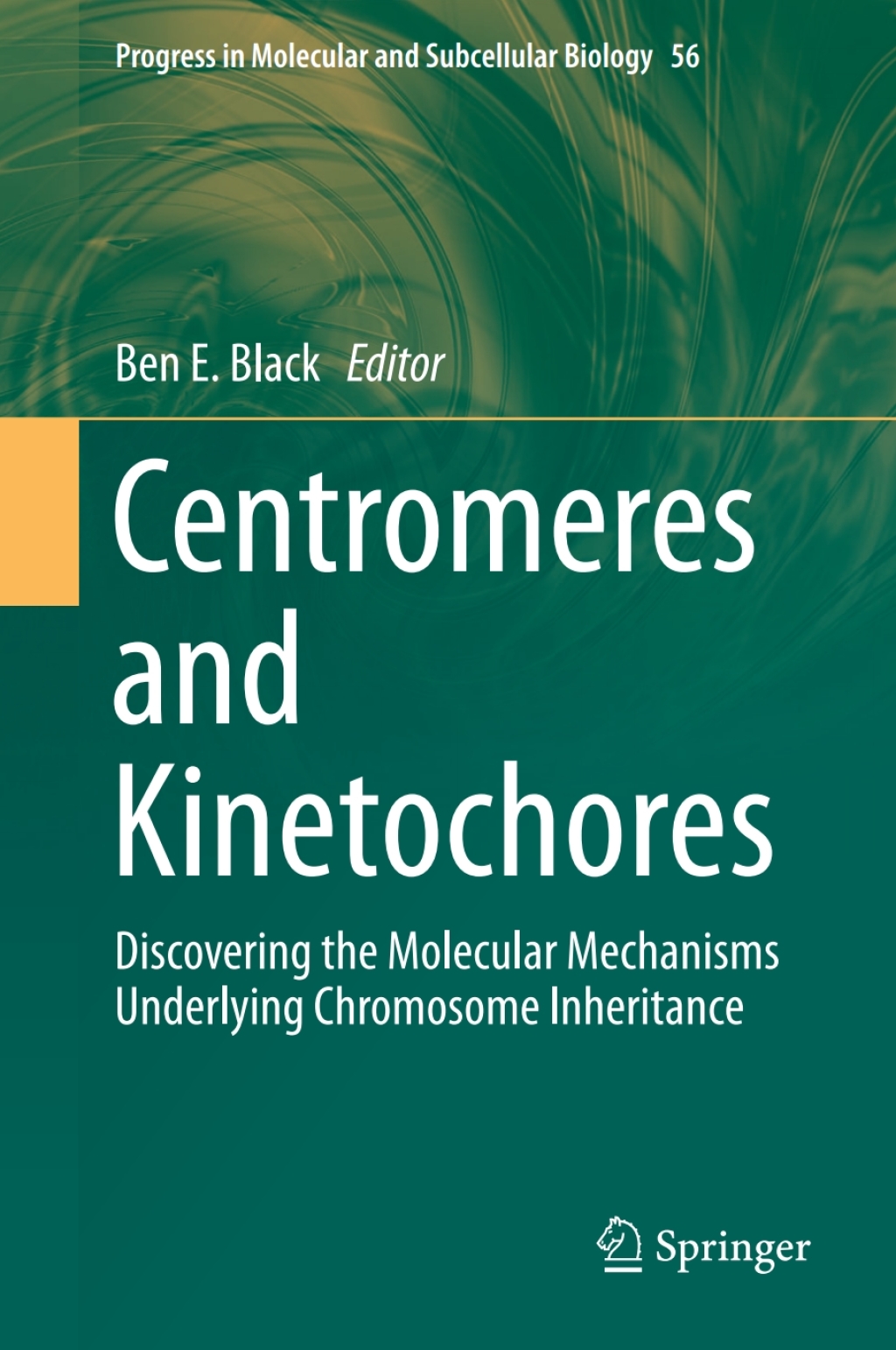 Centromeres and Kinetochores Discovering the Molecular Mechanisms Underlying Chromosome Inheritance 