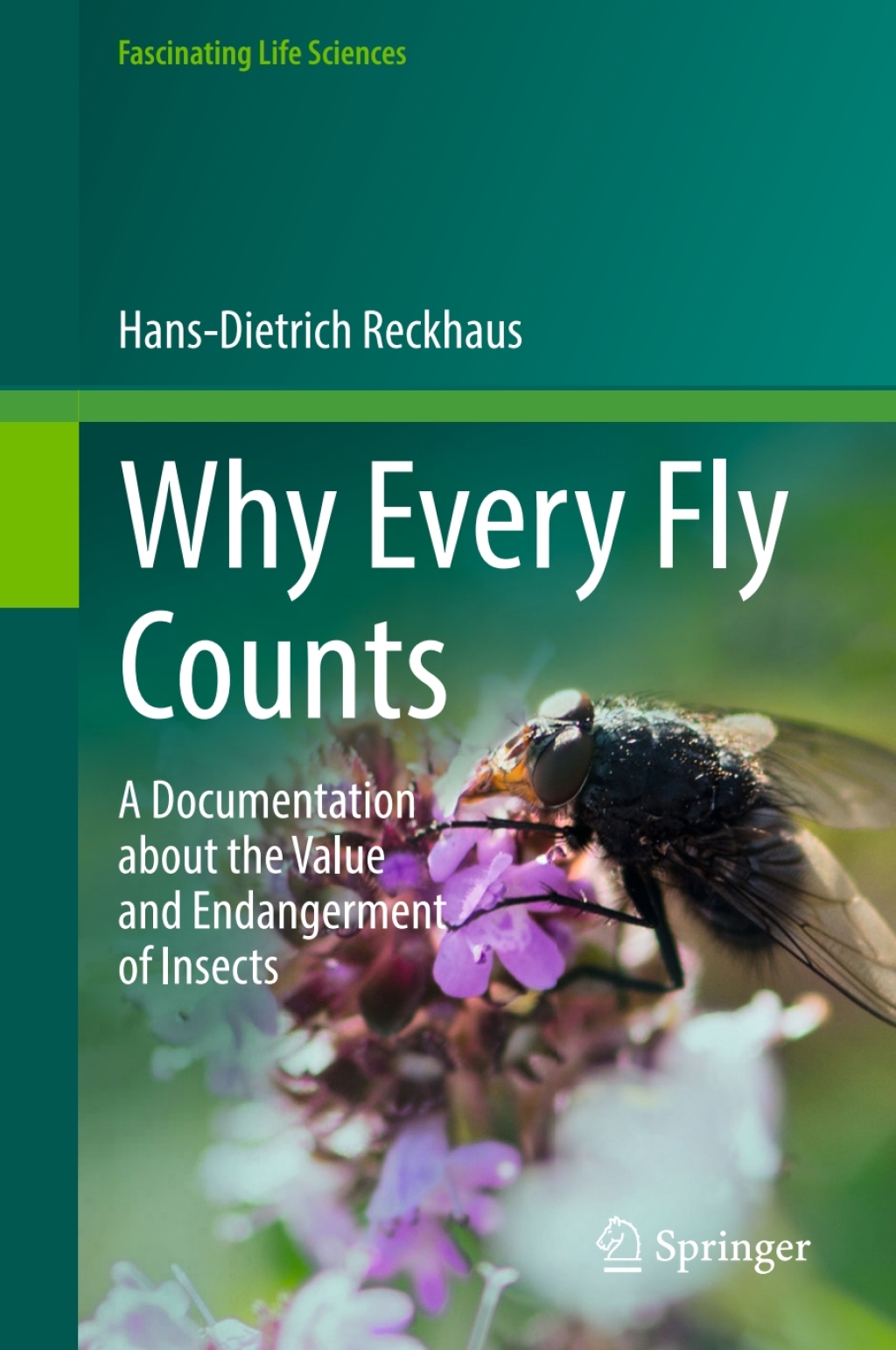 Why Every Fly Counts A Documentation about the Value and Endangerment of Insects 