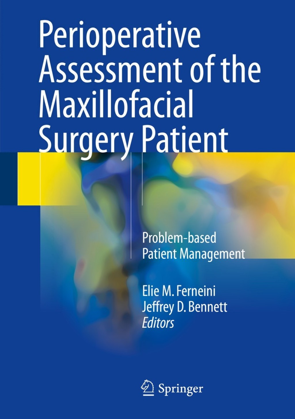 Perioperative Assessment of the Maxillofacial Surgery Patient Problem-based Patient Management 