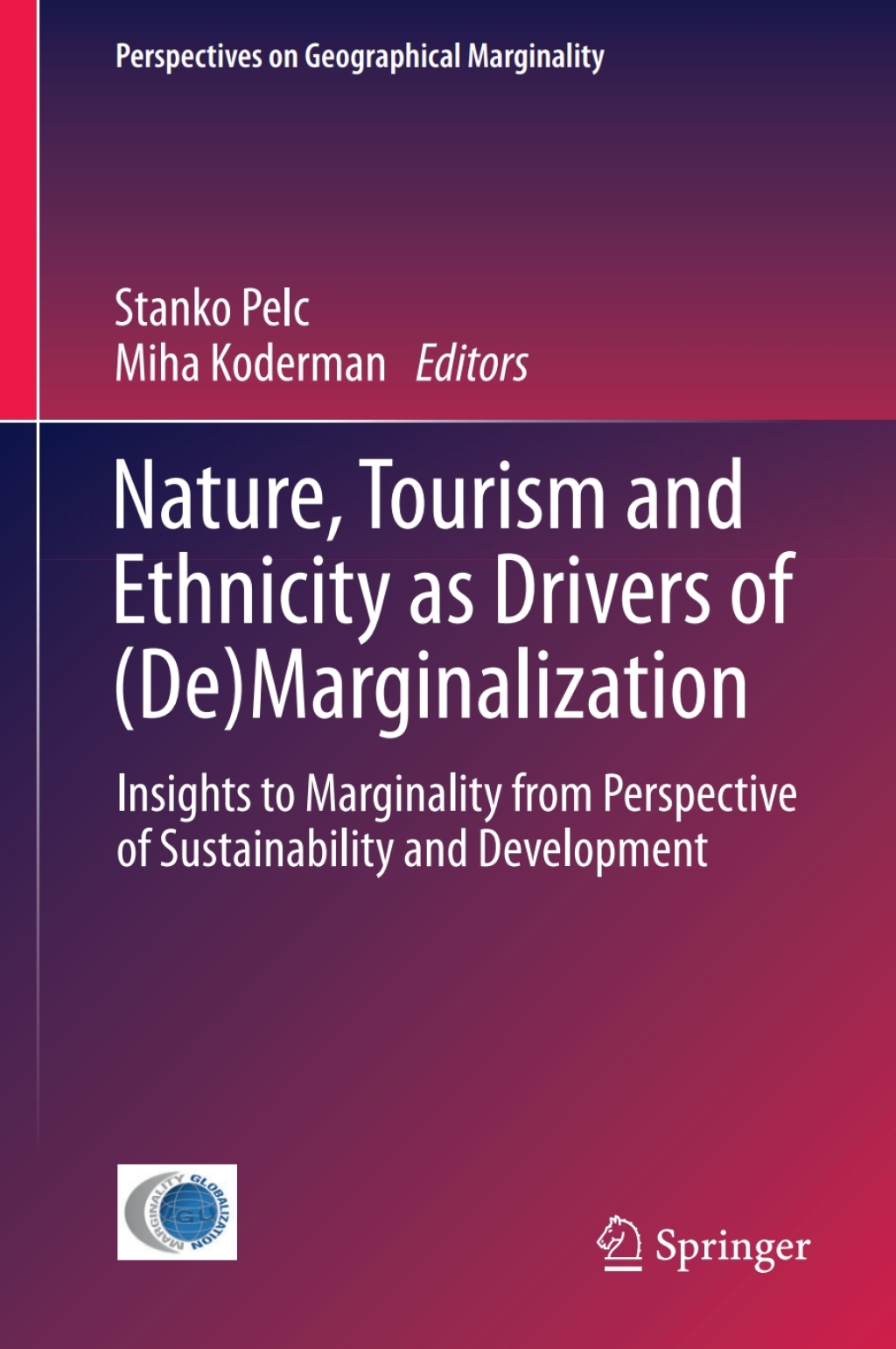 Nature, Tourism and Ethnicity as Drivers of (De)Marginalization Insights to Marginality from Perspective of Sustainability and Development 
