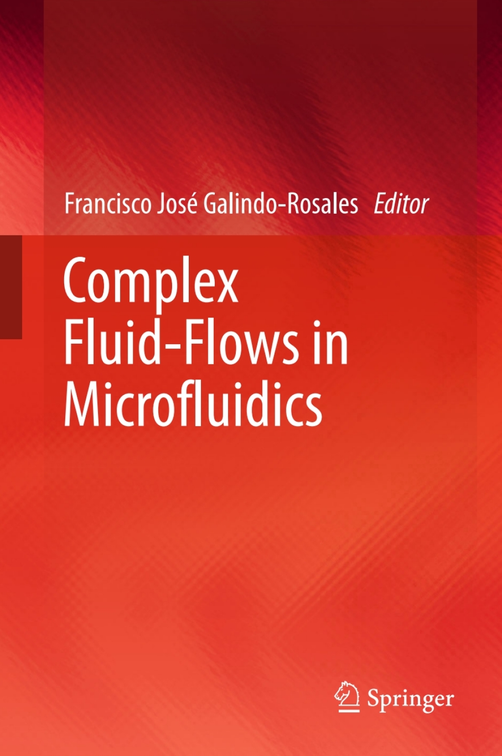 Complex Fluid-Flows in Microfluidics 