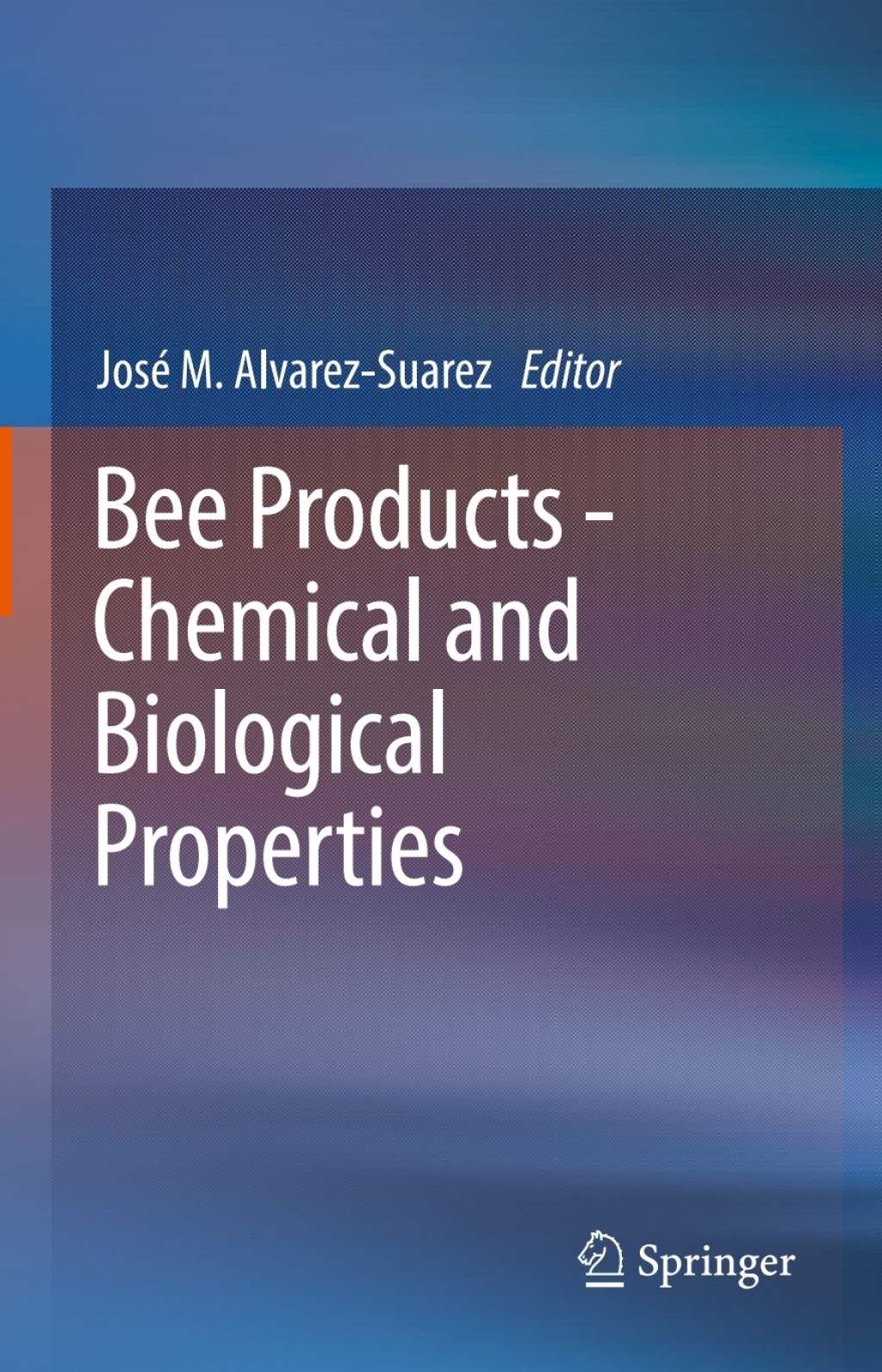 Bee Products - Chemical and Biological Properties 