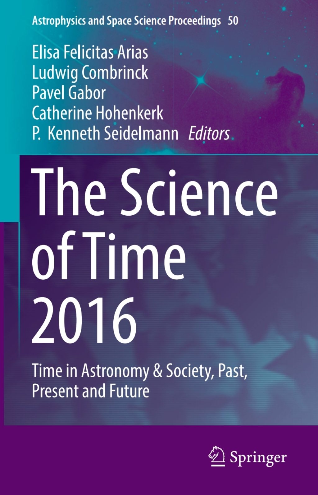 The Science of Time 2016 Time in Astronomy & Society, Past, Present and Future 