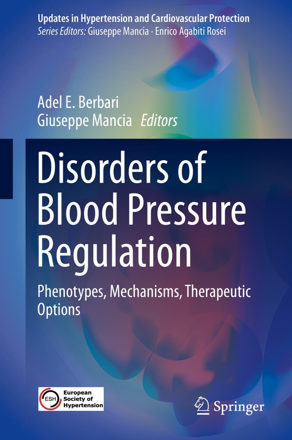 Disorders of Blood Pressure Regulation Phenotypes, Mechanisms, Therapeutic Options 