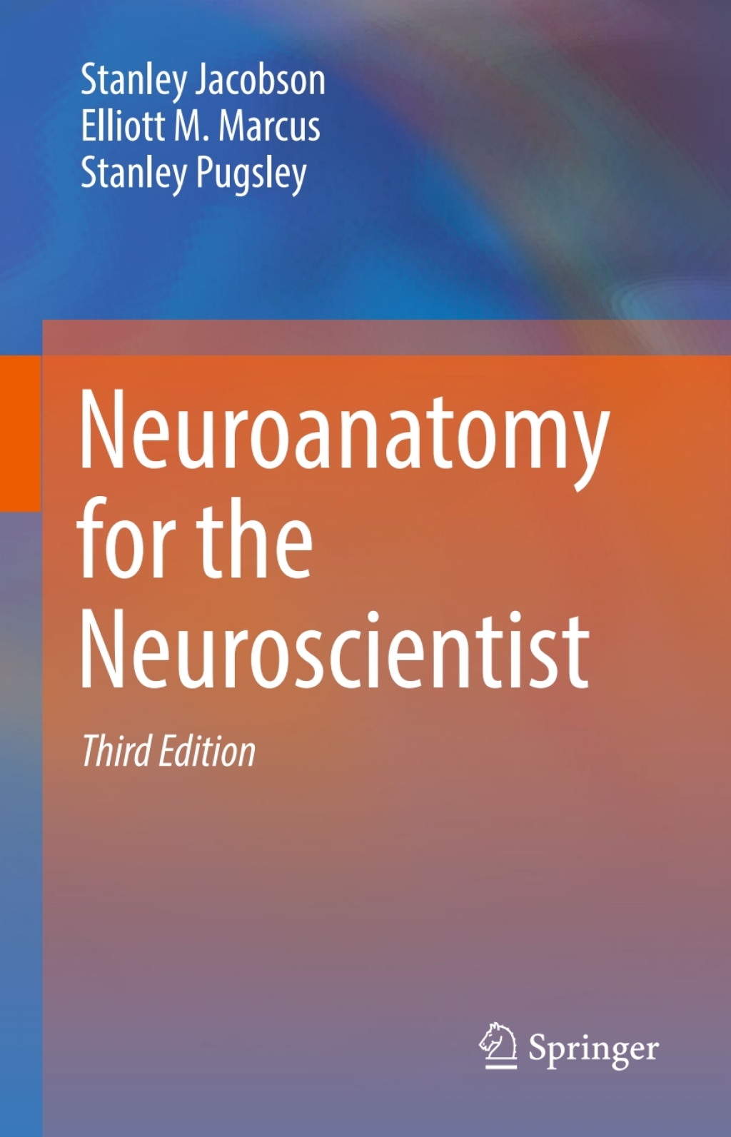 Neuroanatomy for the Neuroscientist 3rd Edition