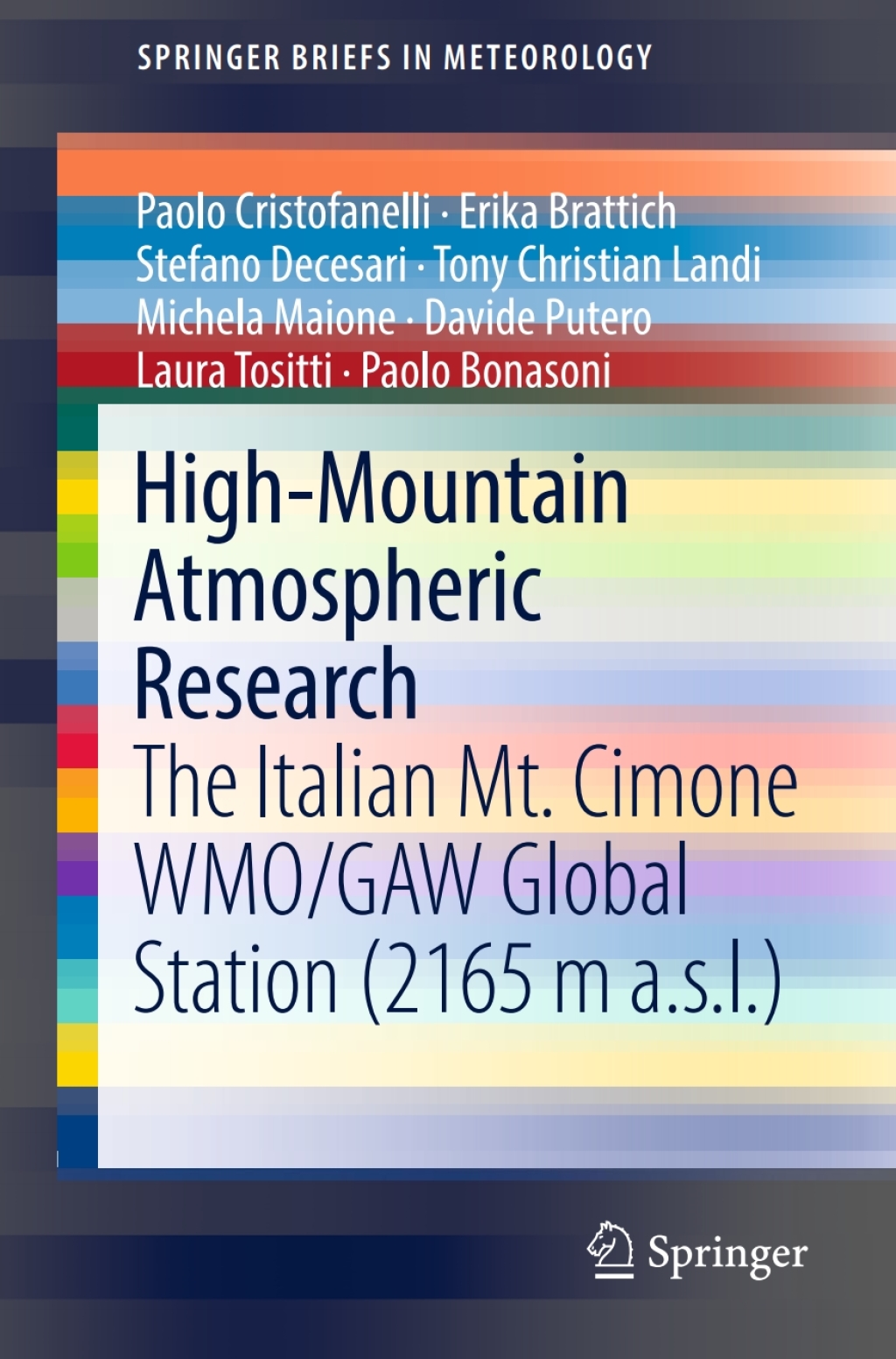 High-Mountain Atmospheric Research The Italian Mt. Cimone WMO/GAW Global Station (2165 m a.s.l.) 