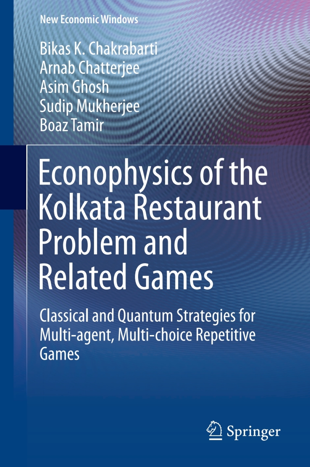 Econophysics of the Kolkata Restaurant Problem and Related Games Classical and Quantum Strategies for Multi-agent, Multi-choice Repetitive Games 
