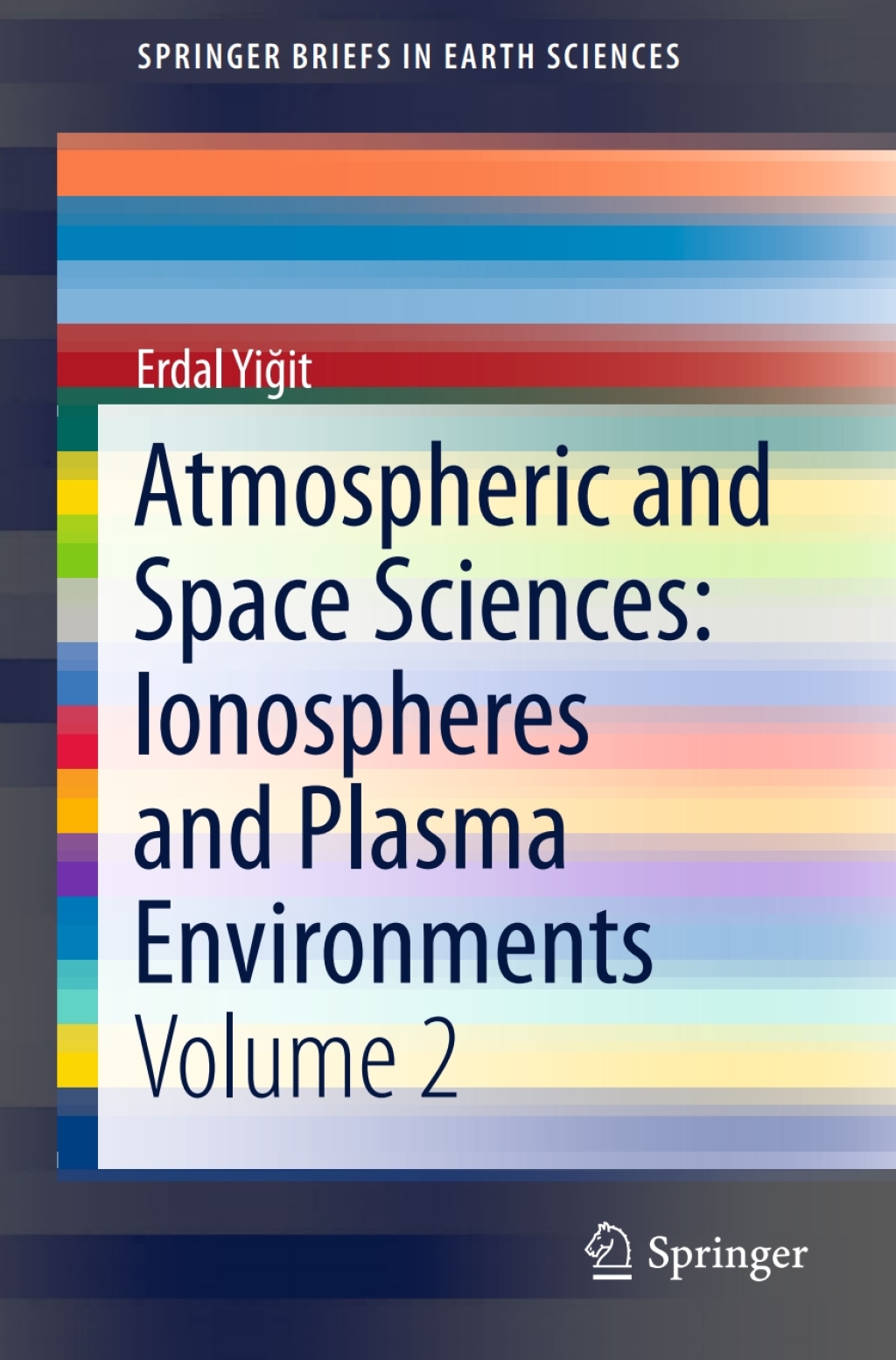 Atmospheric and Space Sciences: Ionospheres and Plasma Environments 