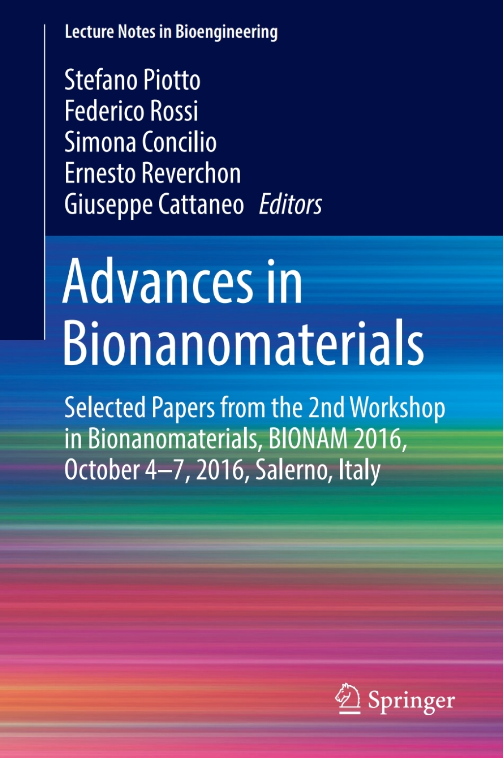 Advances in Bionanomaterials Selected Papers from the 2nd Workshop in Bionanomaterials, BIONAM 2016, October 4-7, 2016, Salerno, Italy 