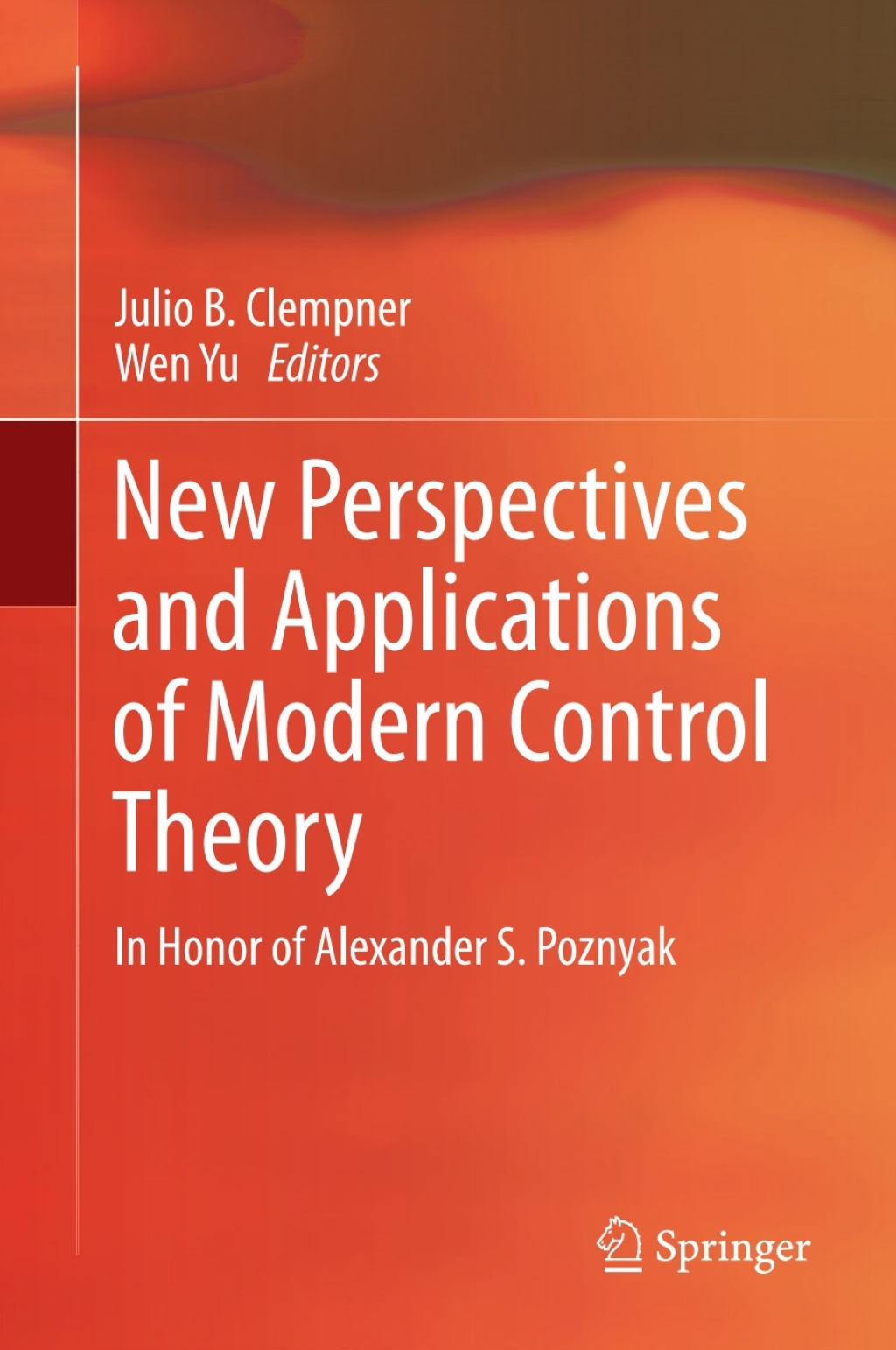 New Perspectives and Applications of Modern Control Theory In Honor of Alexander S. Poznyak 